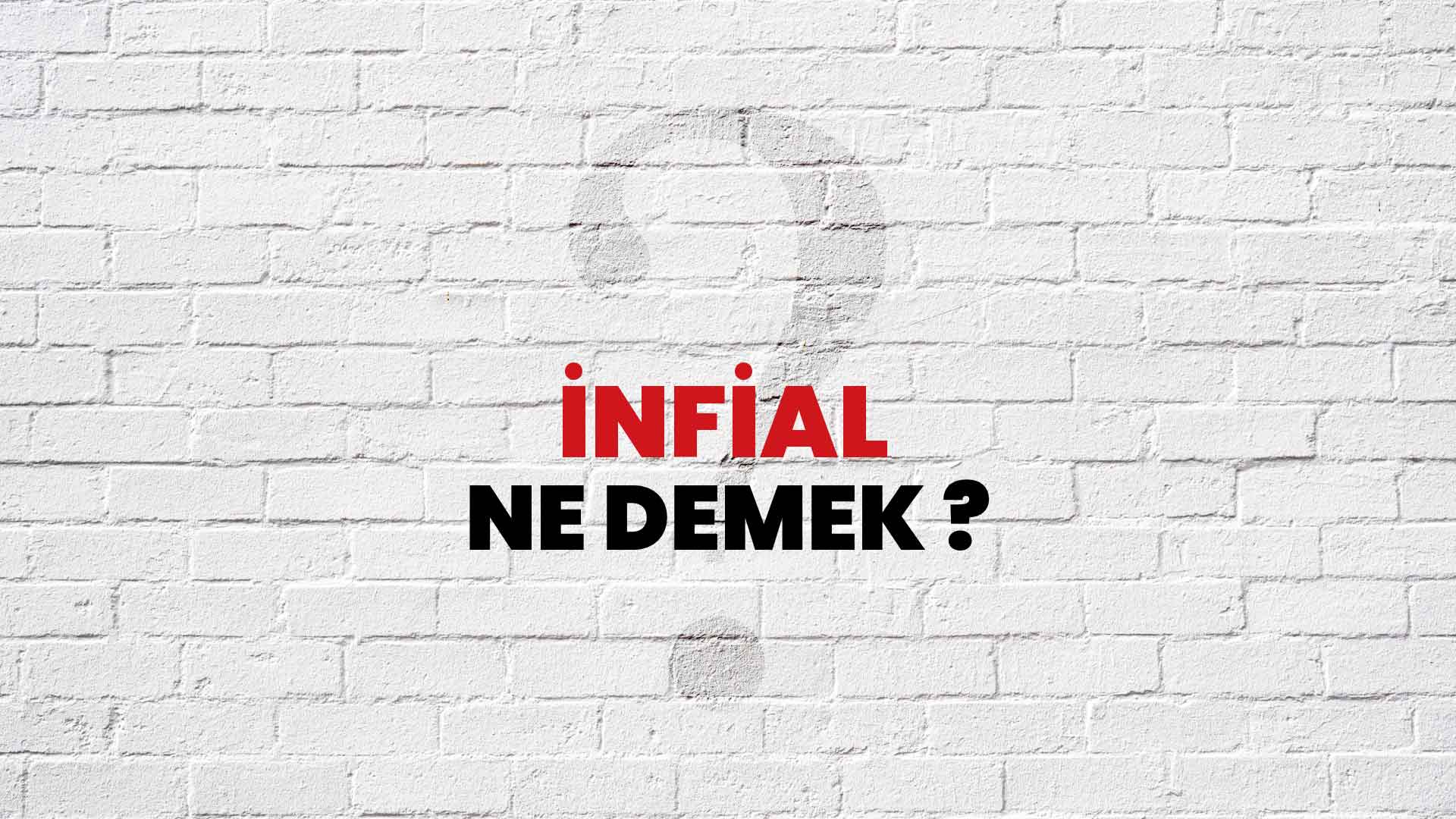 İnfial Ne Demek, Ne Anlama Gelir? İnfial Kelimesi TDK Sözlük Anlamı ...