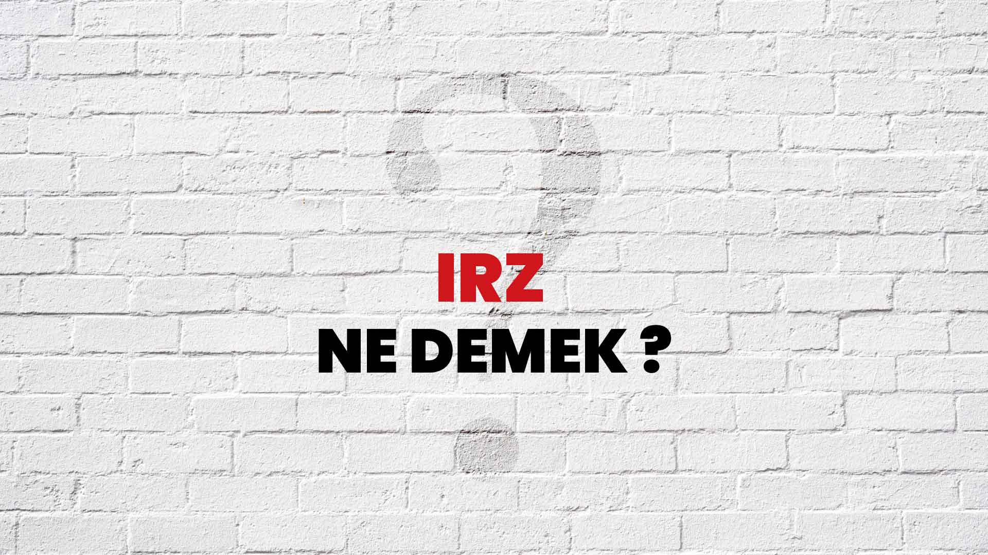 Irz Ne Demek, Ne Anlama Gelir? Irz Kelimesi TDK Sözlük Anlamı Nedir?