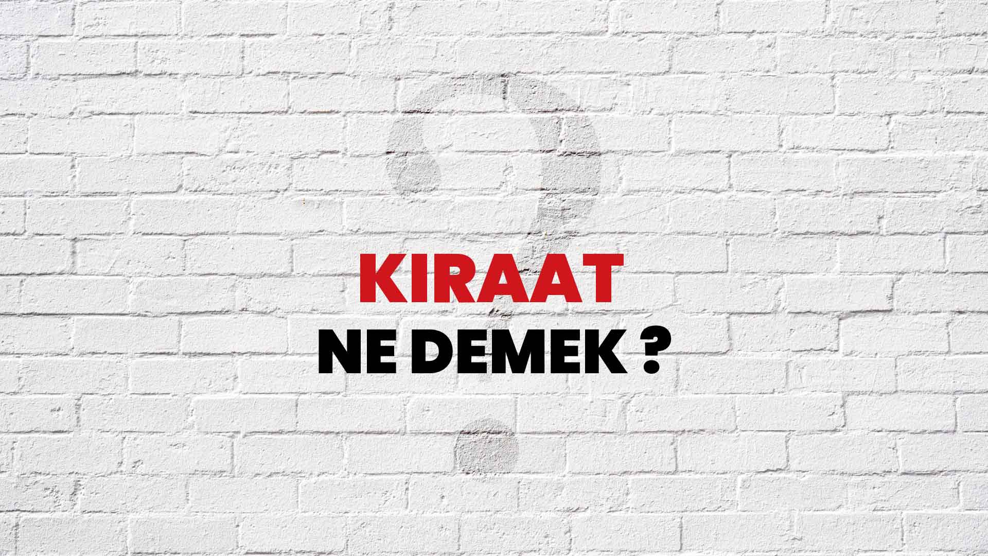 Kıraat ne demek TDK?