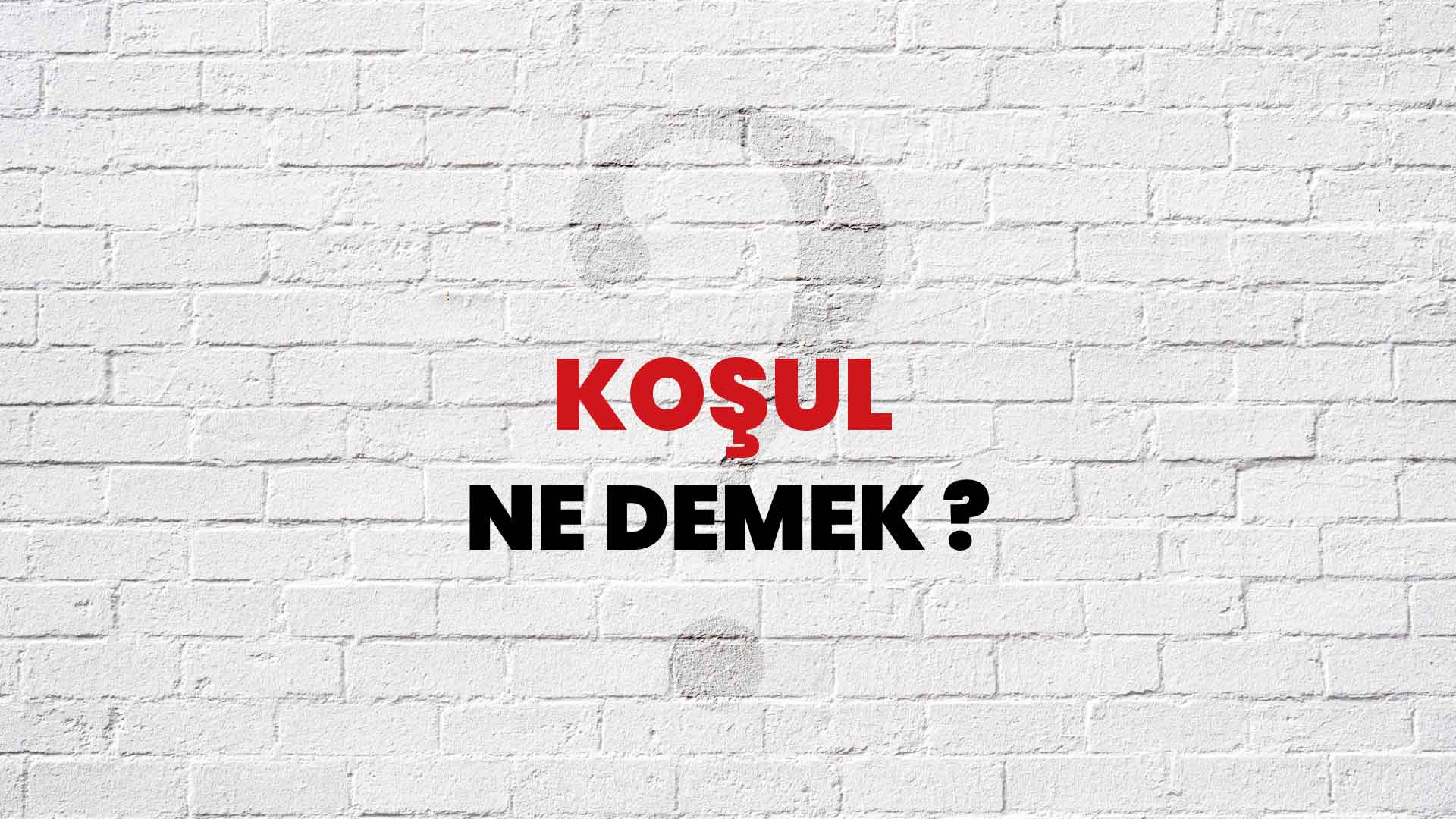 Koşul Ne Demek, Ne Anlama Gelir? Koşul Kelimesi TDK Sözlük Anlamı Nedir?