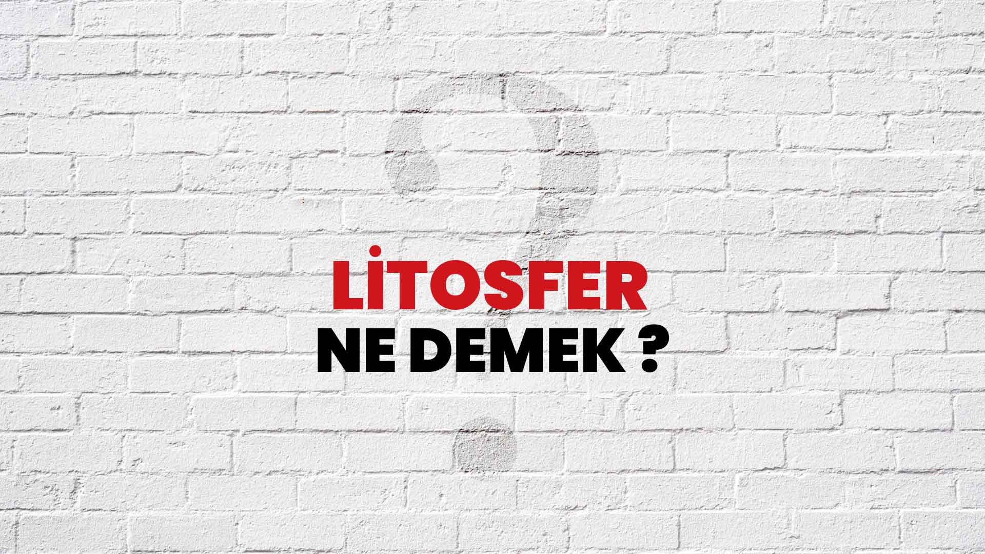 Litosfer Ne Demek Ne Anlama Gelir Litosfer Kelimesi Tdk S Zl K Anlam Nedir Habert Rk