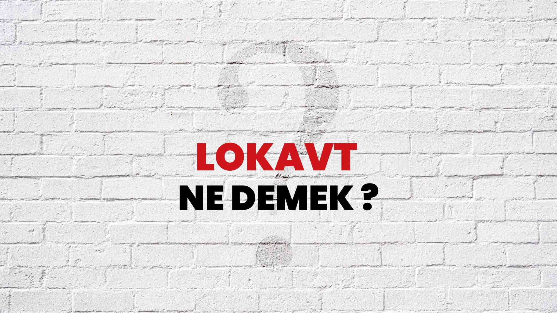 Lokavt Ne Demek, Ne Anlama Gelir? Lokavt Kelimesi TDK Sözlük Anlamı Nedir?