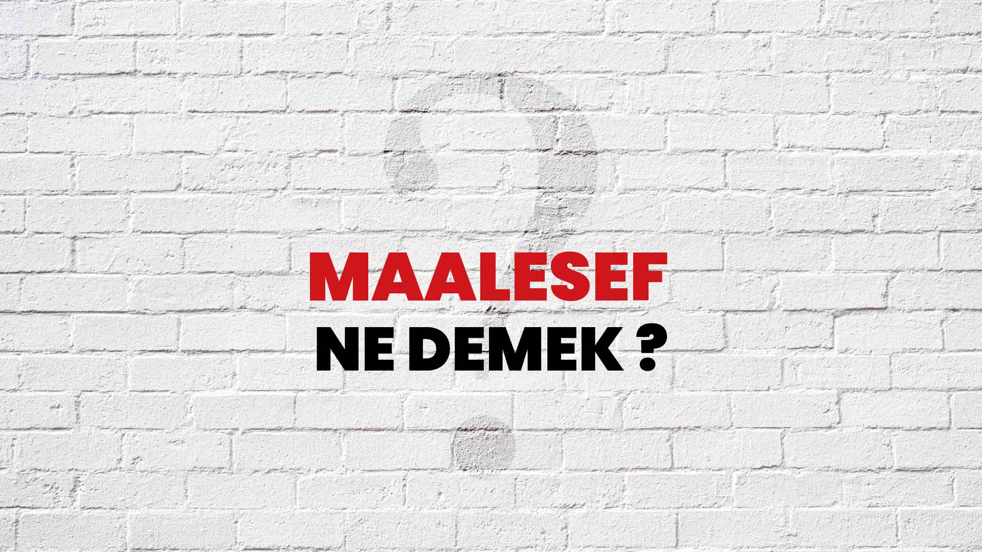 Maalesef Ne Demek, Ne Anlama Gelir? Maalesef Kelimesi TDK Sözlük Anlamı Nedir?
