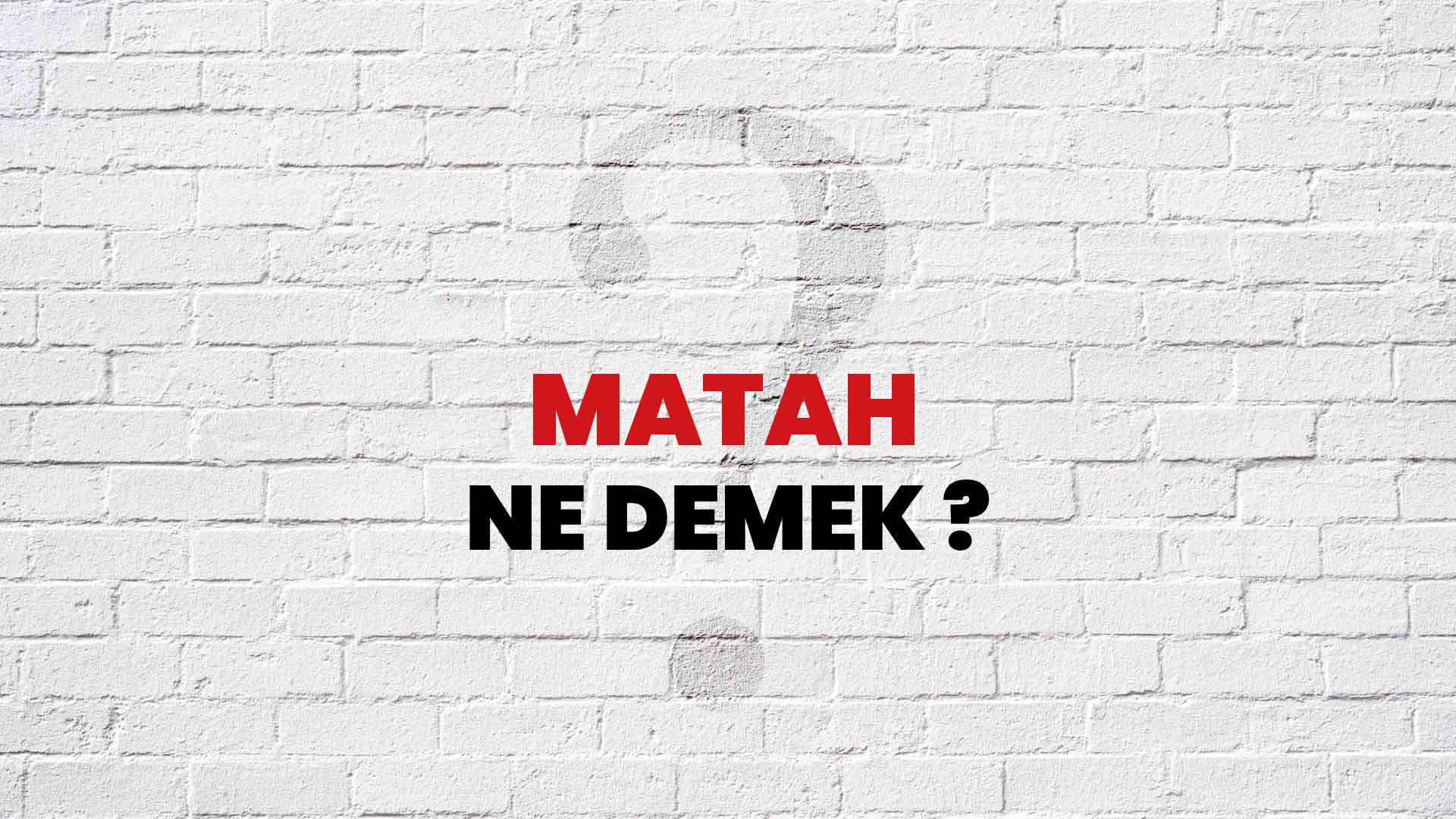 Matah Ne Demek, Ne Anlama Gelir? Matah Kelimesi TDK Sözlük Anlamı Nedir?