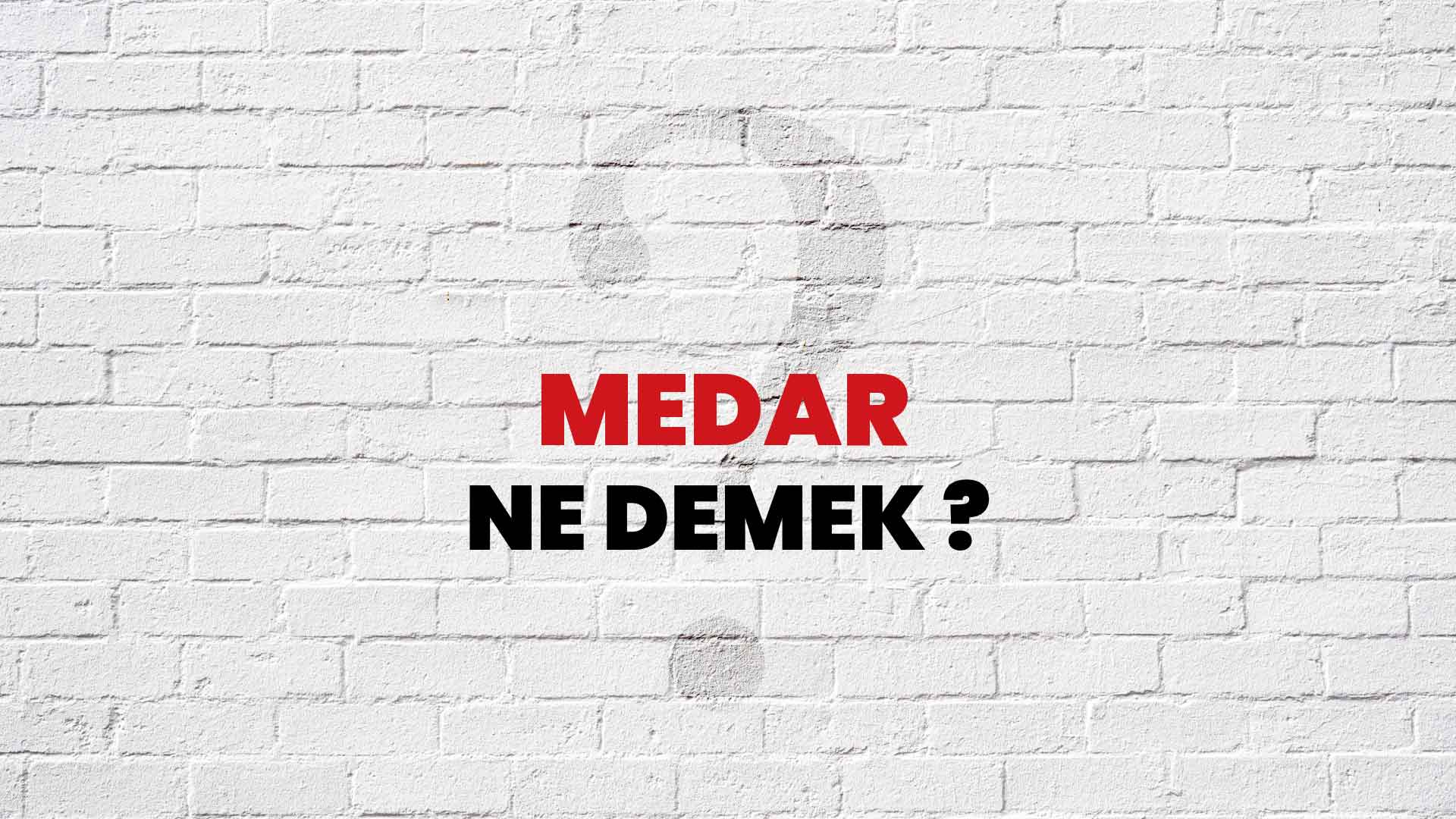 Hadiste medar ne demek?