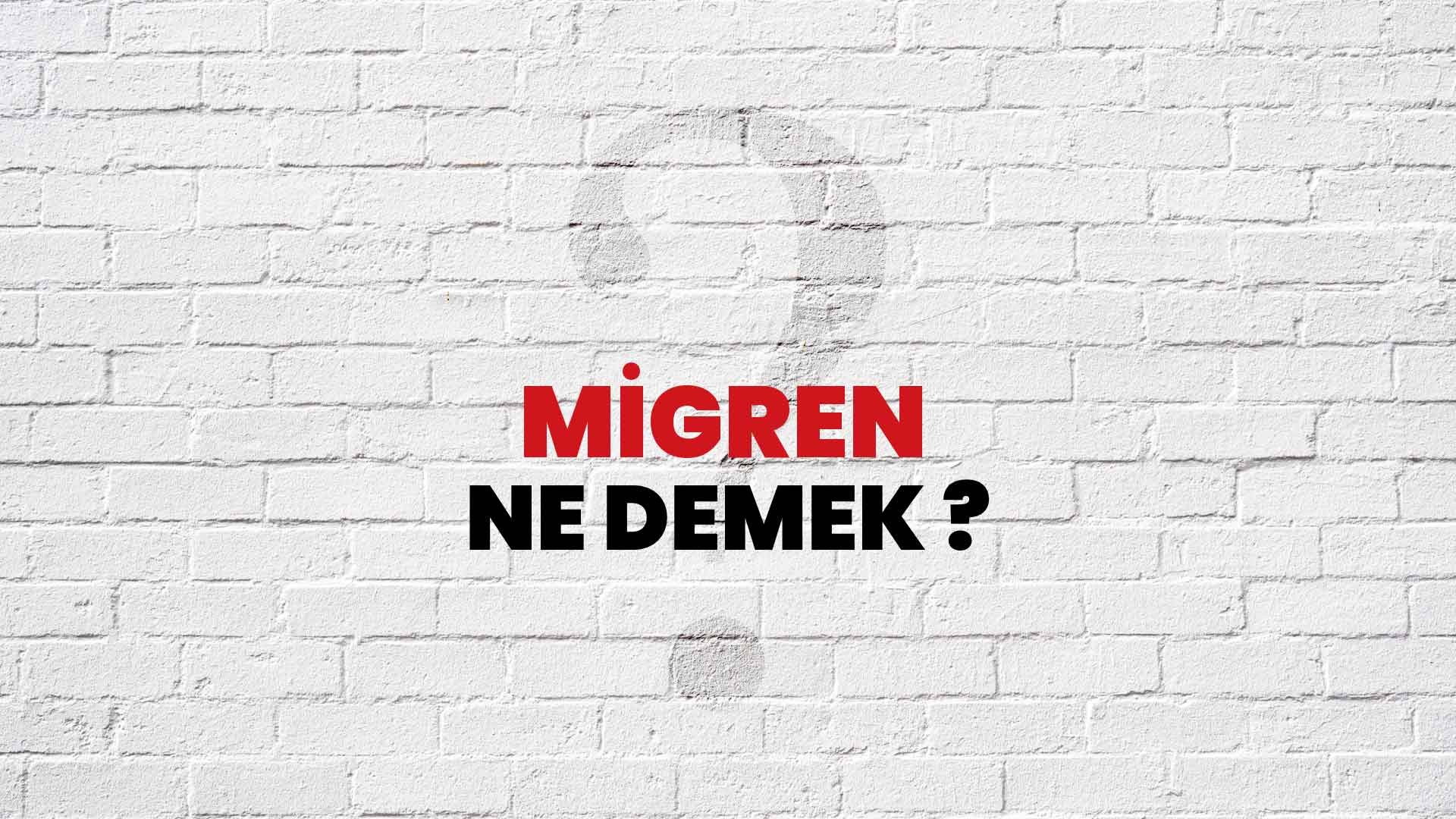 Migren Ne Demek, Ne Anlama Gelir? Migren Kelimesi TDK Sözlük Anlamı Nedir?