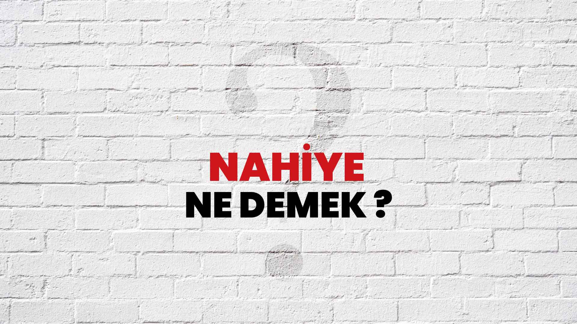 Nahiye ne demek hukuk?