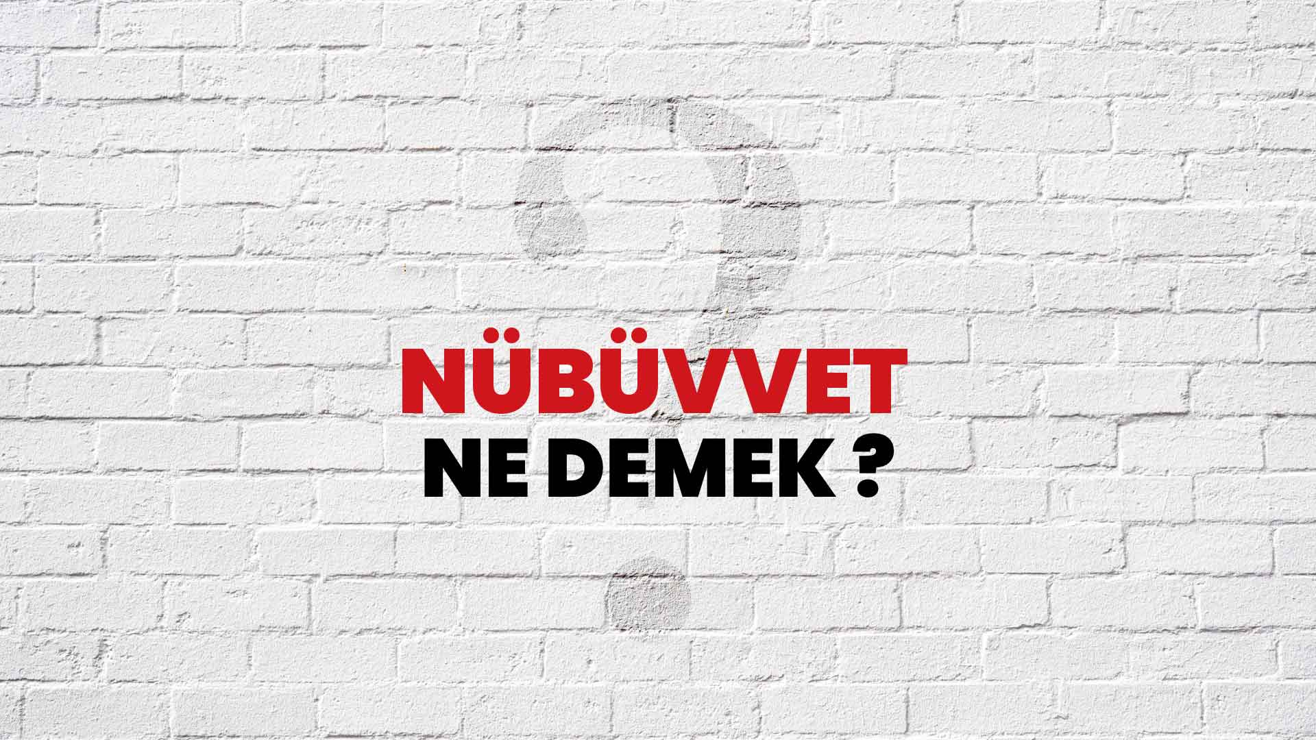 Nübüvvet mührü ne anlama gelir?