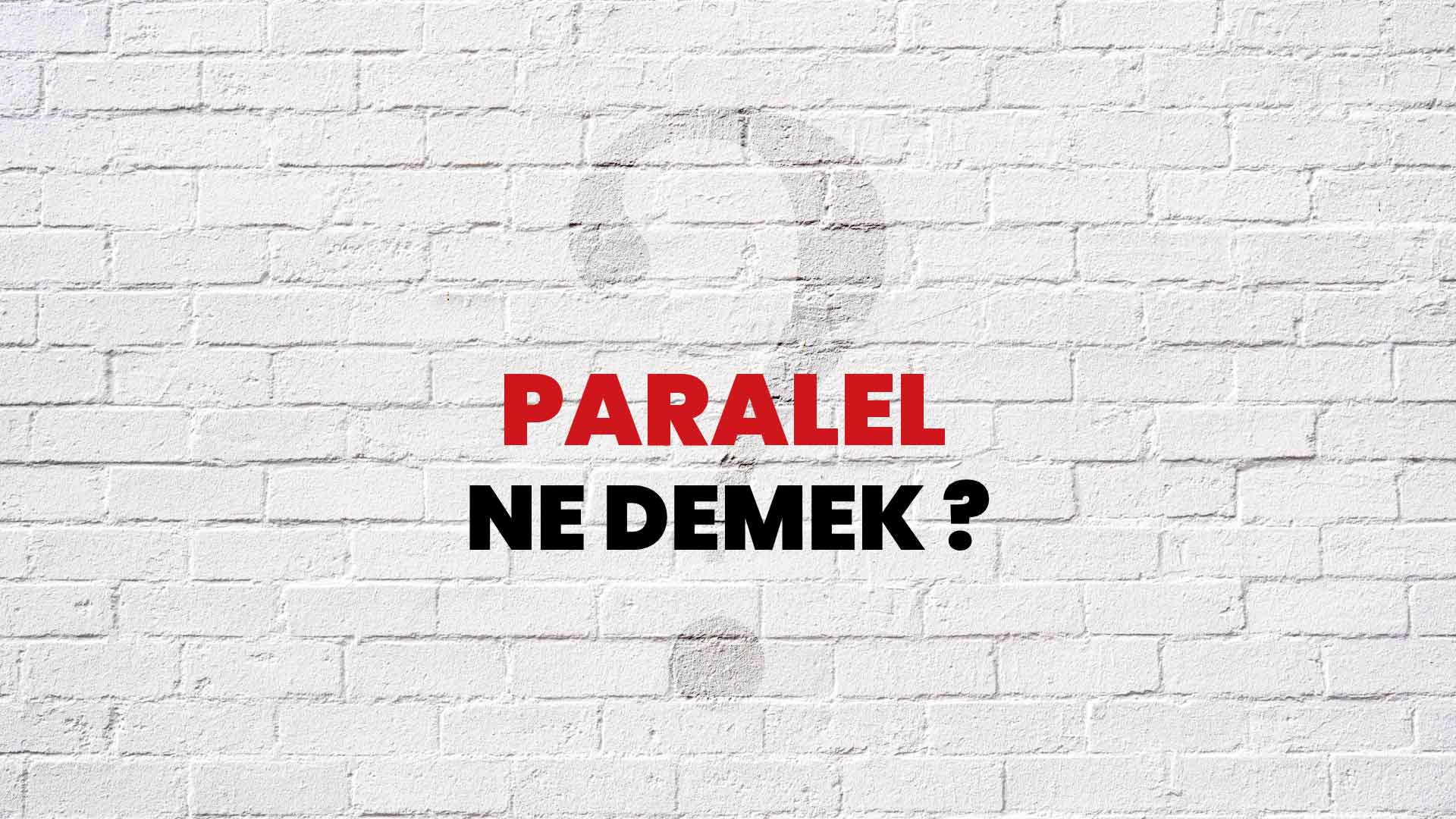 Paralel Ne Demek Ne Anlama Gelir Paralel Kelimesi TDK S zl k Anlam 