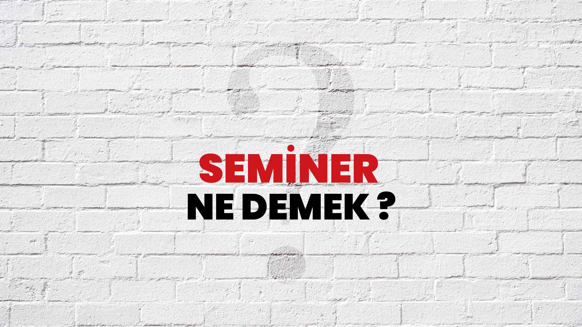 Seminer Ne Demek, Ne Anlama Gelir? Seminer Kelimesi TDK Sözlük Anlamı Nedir?