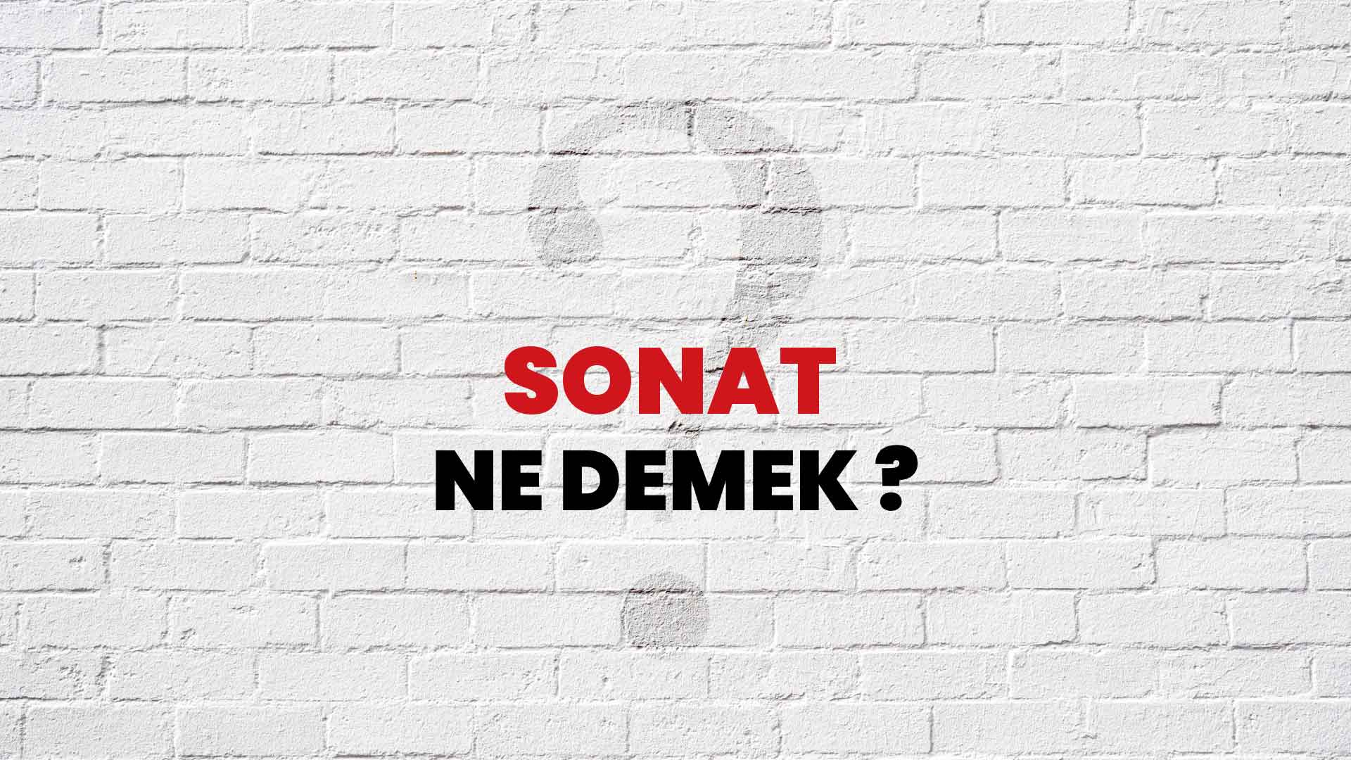 Sonat Ne Demek, Ne Anlama Gelir? Sonat Kelimesi TDK Sözlük Anlamı Nedir?