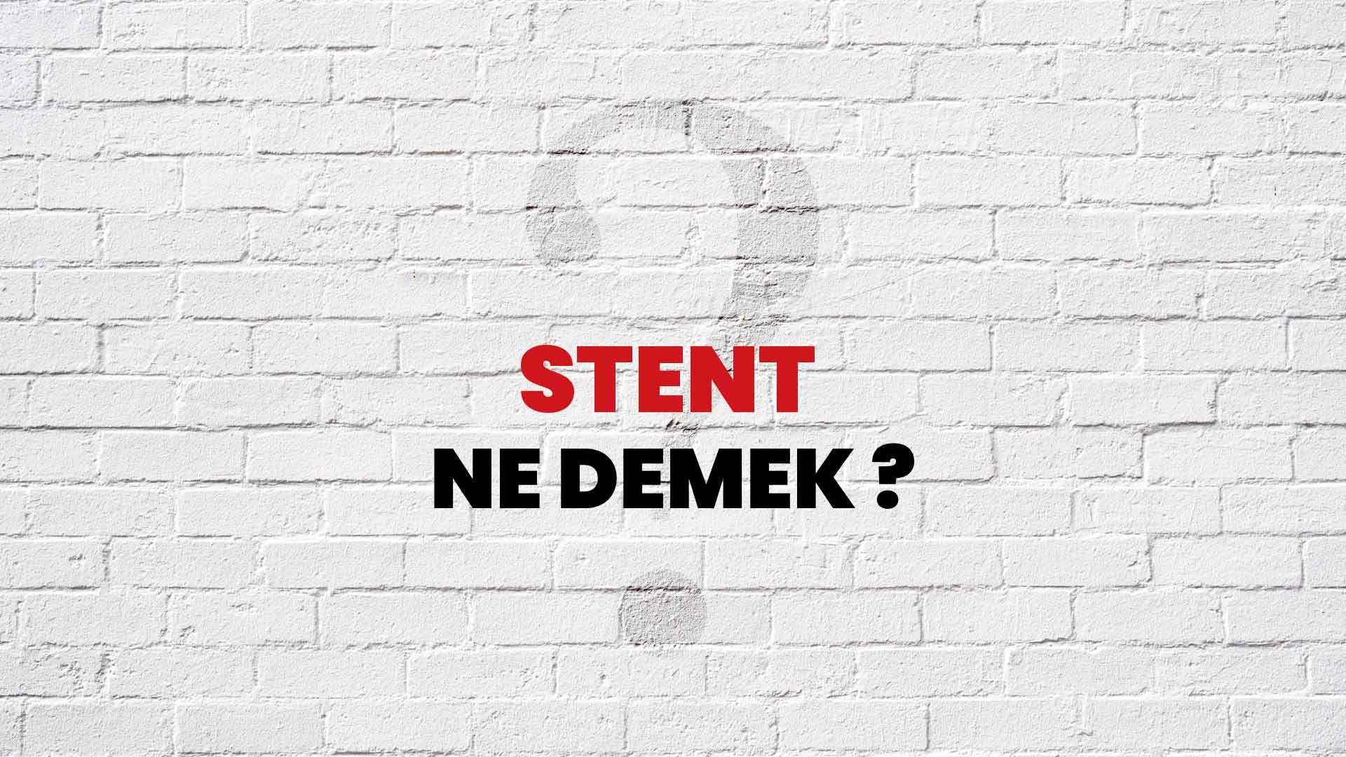 Stent Ne Demek, Ne Anlama Gelir? Stent Kelimesi TDK Sözlük Anlamı Nedir?