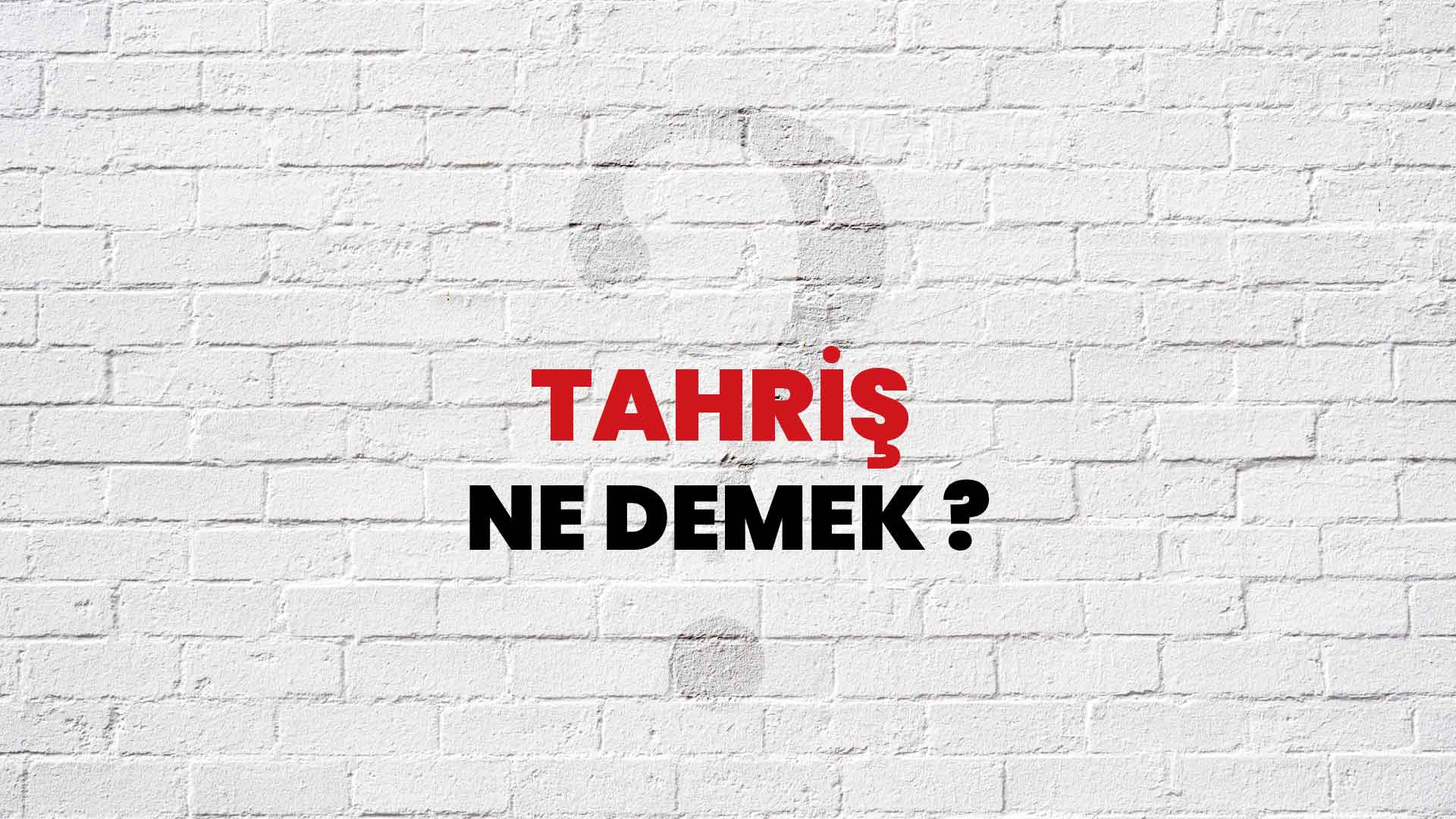 Tahriş Ne Demek, Ne Anlama Gelir? Tahriş Kelimesi TDK Sözlük Anlamı Nedir?