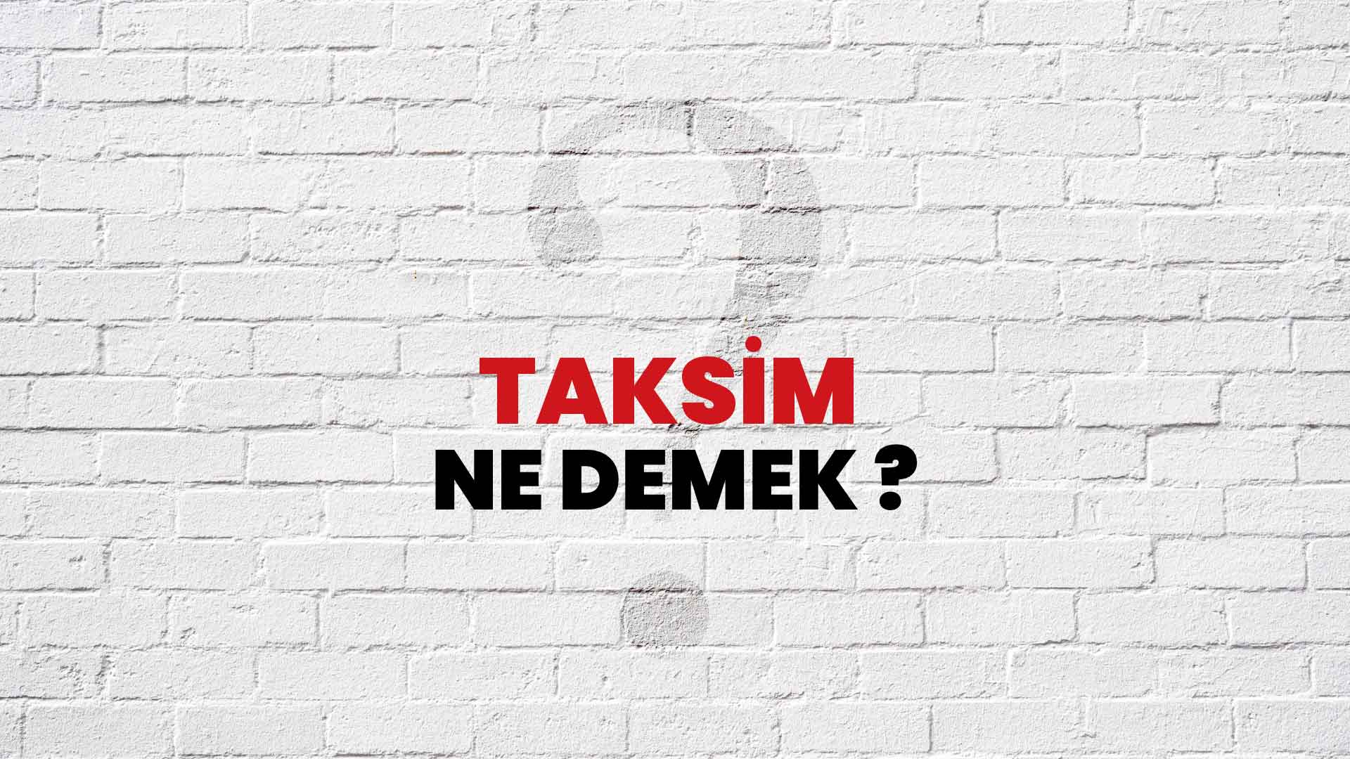 Taksim ne demek edebiyat?