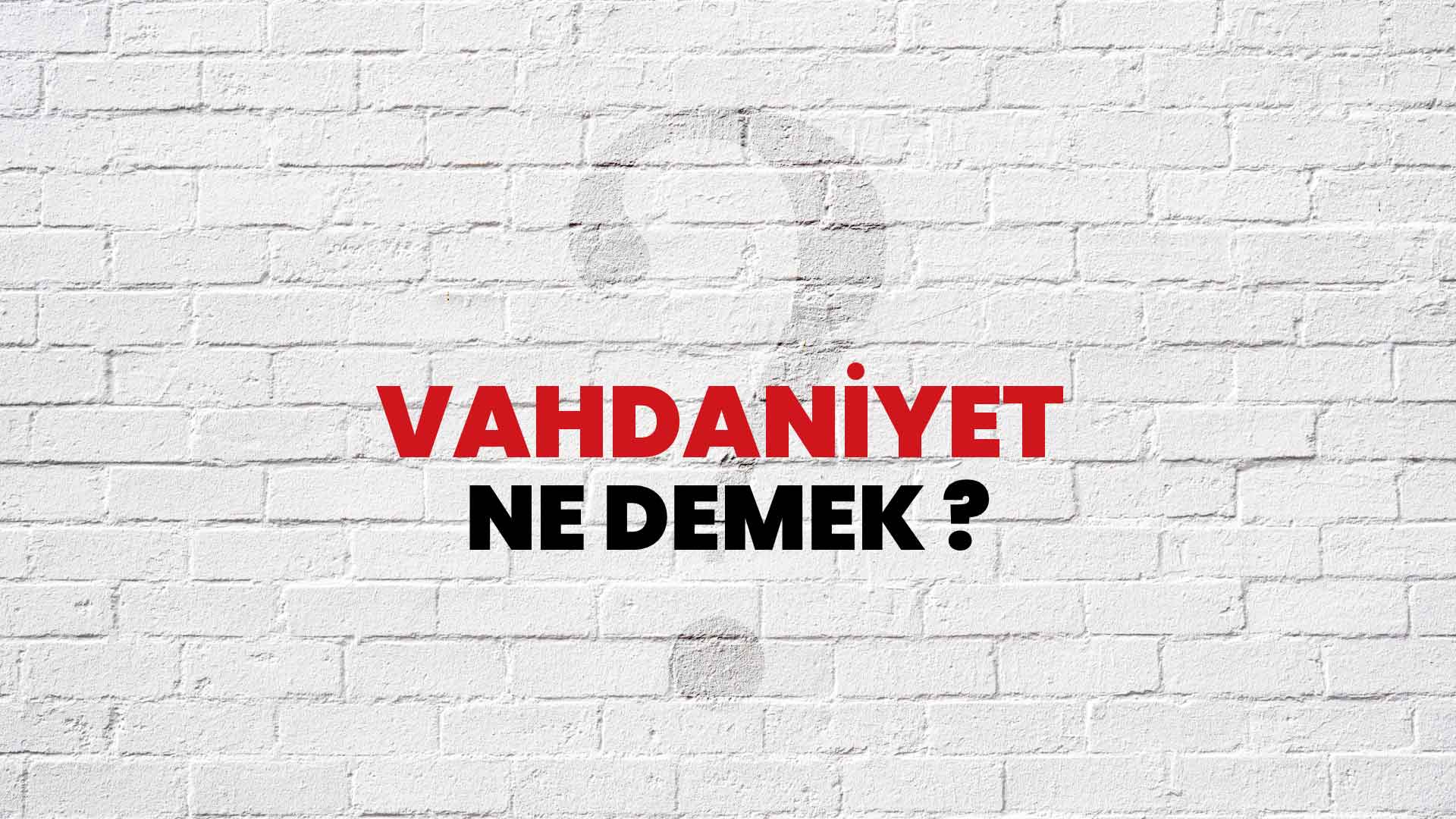 Vahdaniyet hangi sıfattır?