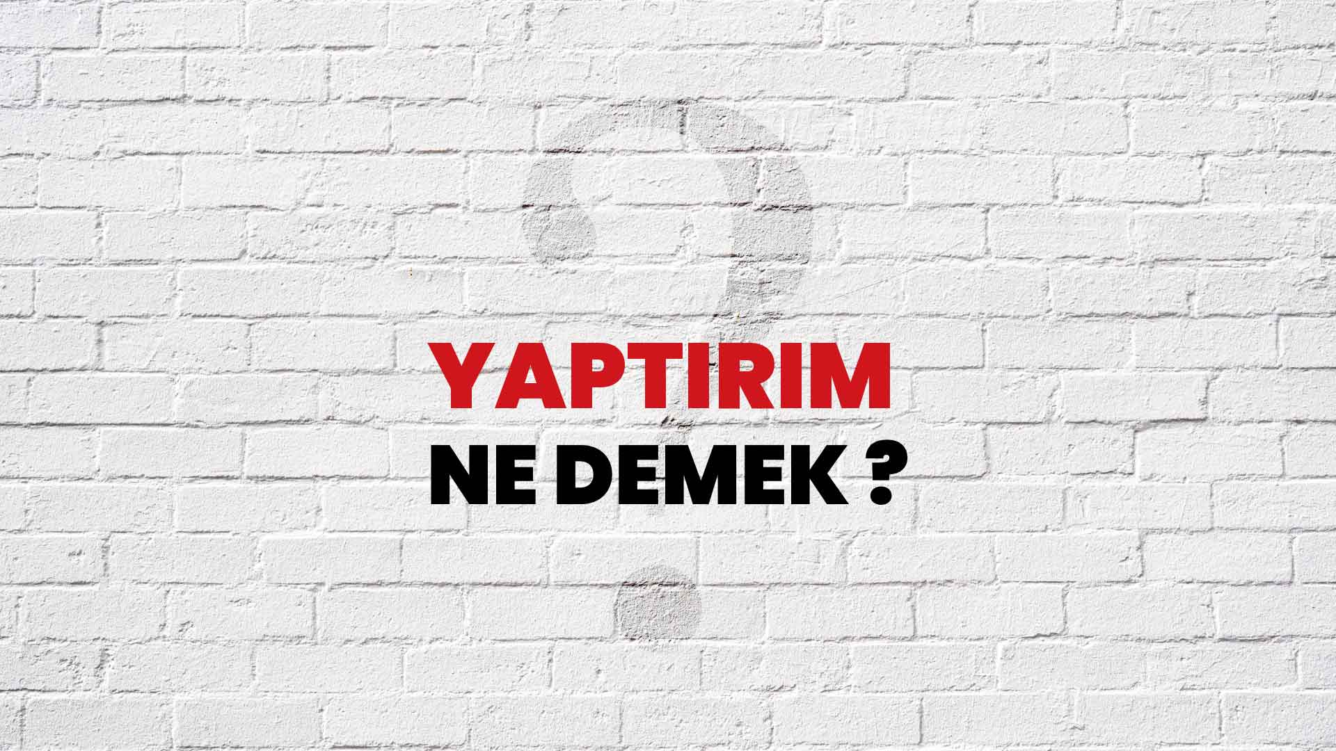 Yaptırım Ne Demek, Ne Anlama Gelir? Yaptırım Kelimesi TDK Sözlük Anlamı Nedir?