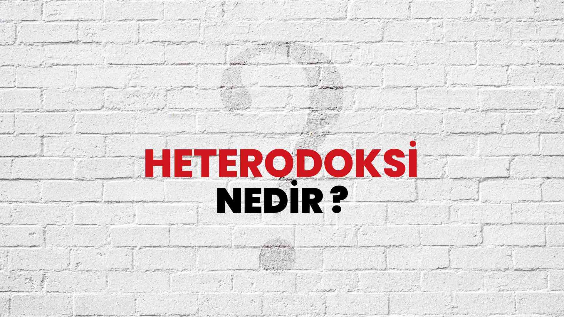 Heterodoksi nedir?
