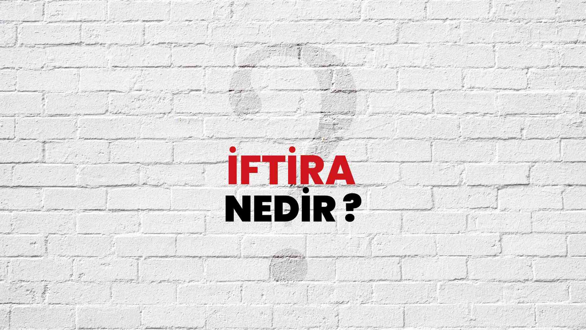 İftira nedir?