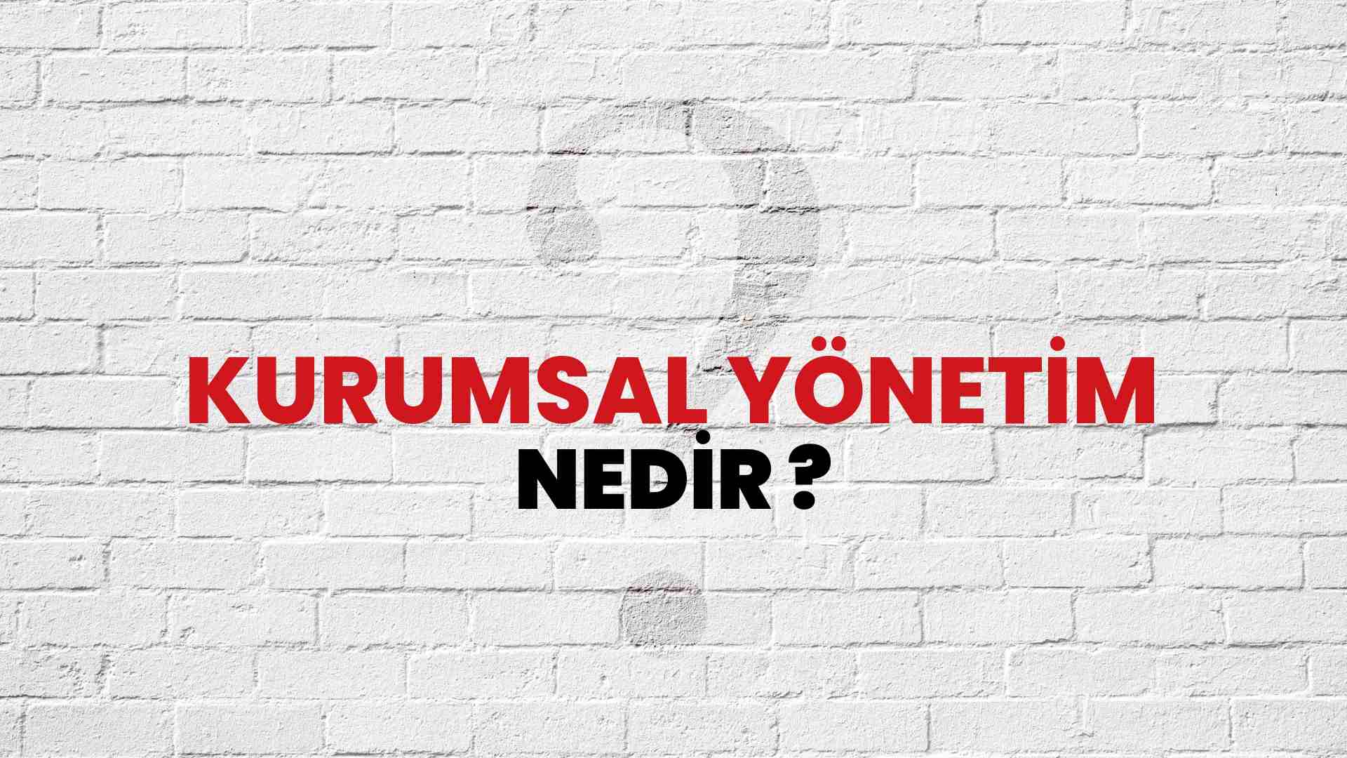 kurumsal-y-netim-nedir-ne-demek-t-b-tak-ansiklopedi-ile-kurumsal