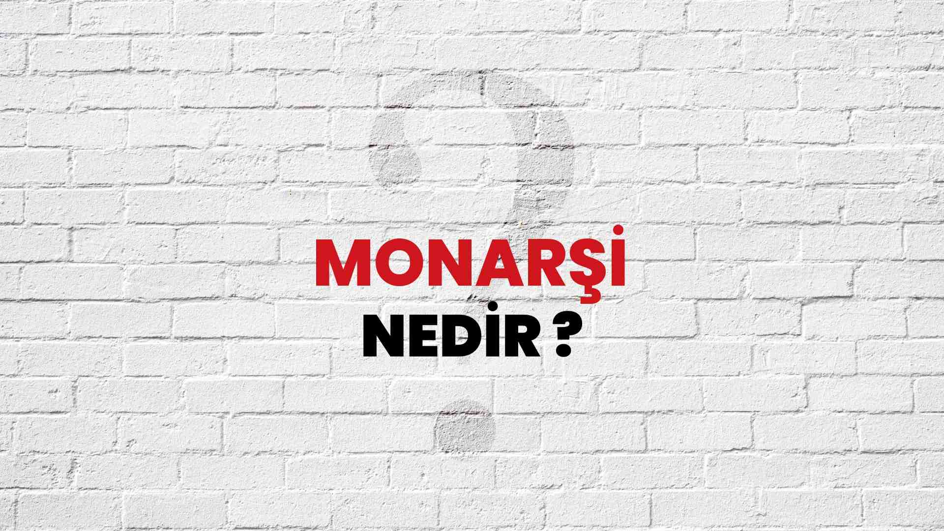 Monarşi nedir?