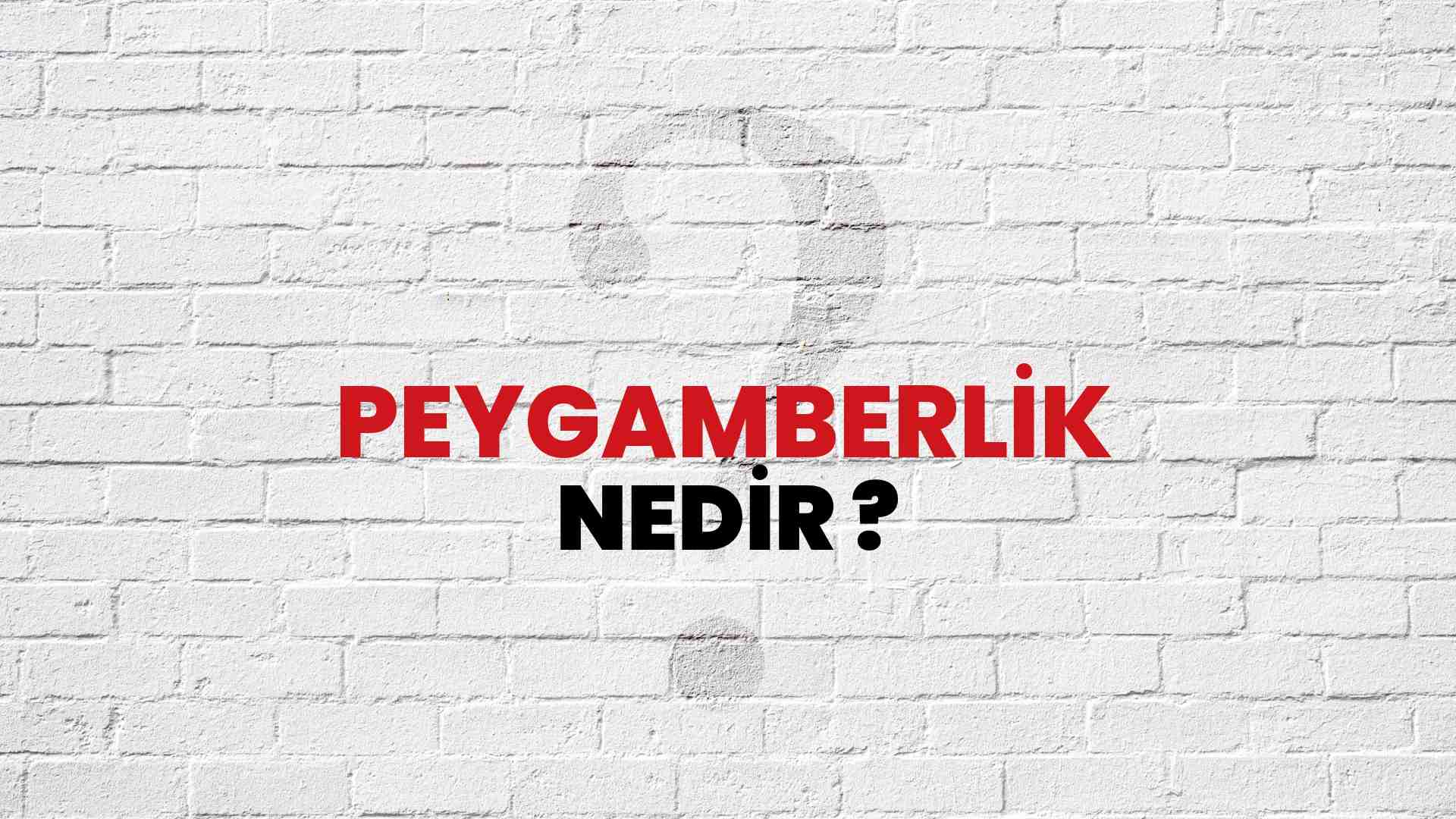 Peygamberlik anlamina gelen ifade nedir?