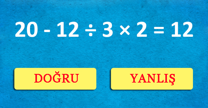 Bu işlemin sonucu doğru mudur?