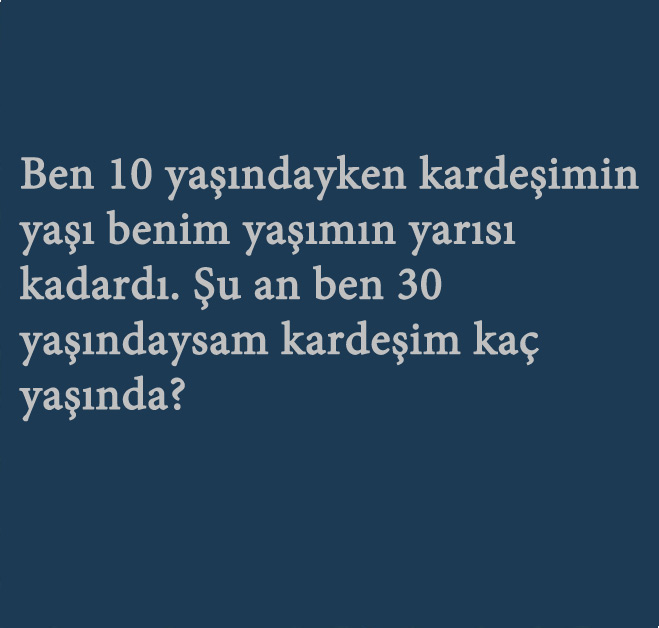 Bu da böyle bir soru. Hızlı cevap verdiğinde pek çok insan yanılıyor.