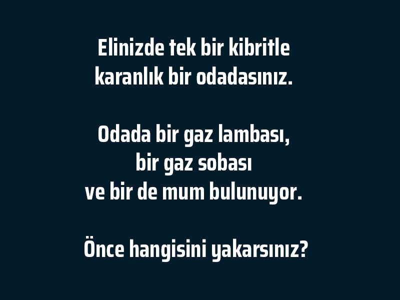 Önce hangisini yakarsınız?