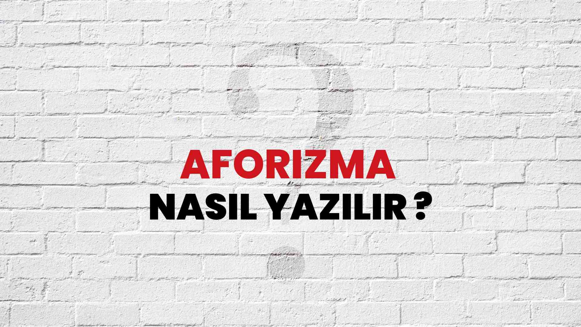 Aforizma Doğru Yazımı Nedir? TDK ile Aforizma Kelimesinin Doğru Yazılışı!