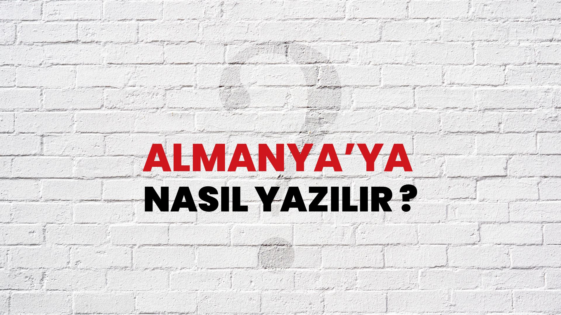 Almanya’ya Nasıl Yazılır? TDK ile Almanya’ya Doğru Yazılışı Nedir?