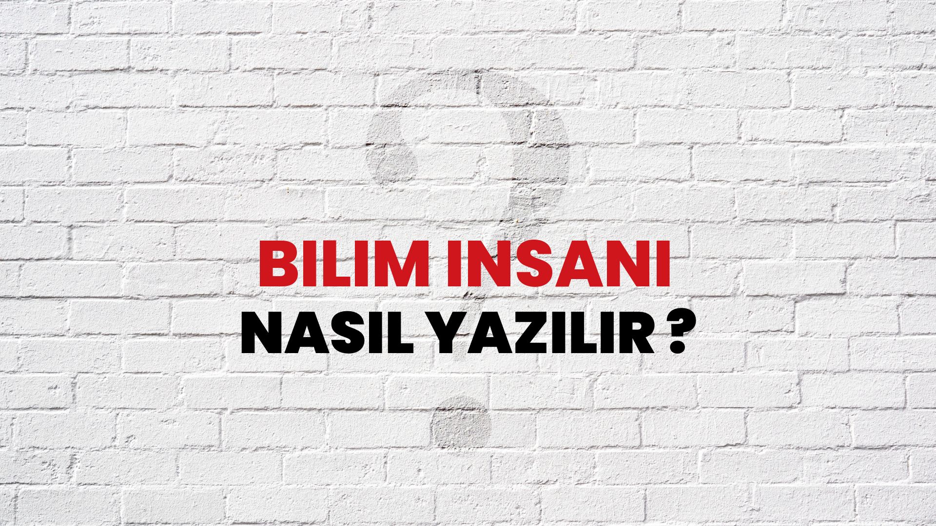 Bilim İnsanı Nasıl Yazılır? TDK ile Bilim İnsanı Doğru Yazılışı Nedir?