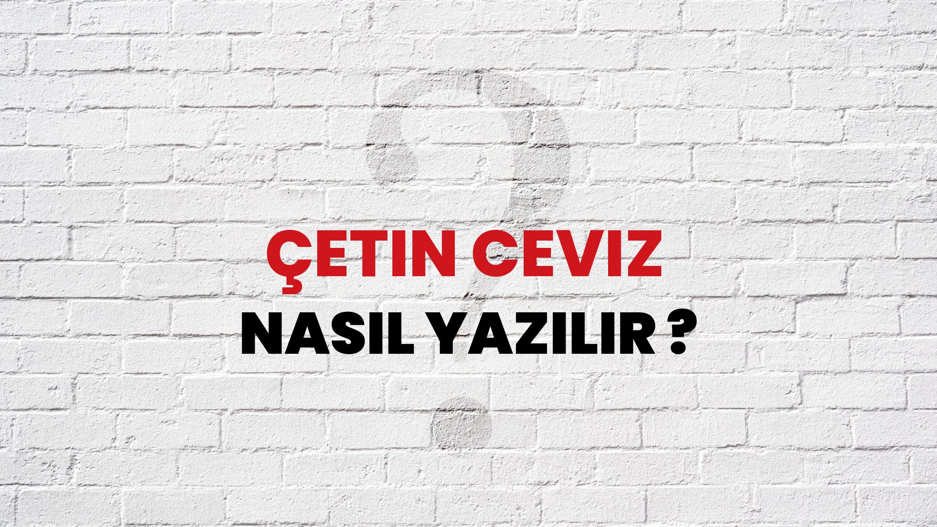 Çetin Ceviz Nasıl Yazılır? TDK ile Çetin Ceviz Doğru Yazılışı Nedir ...