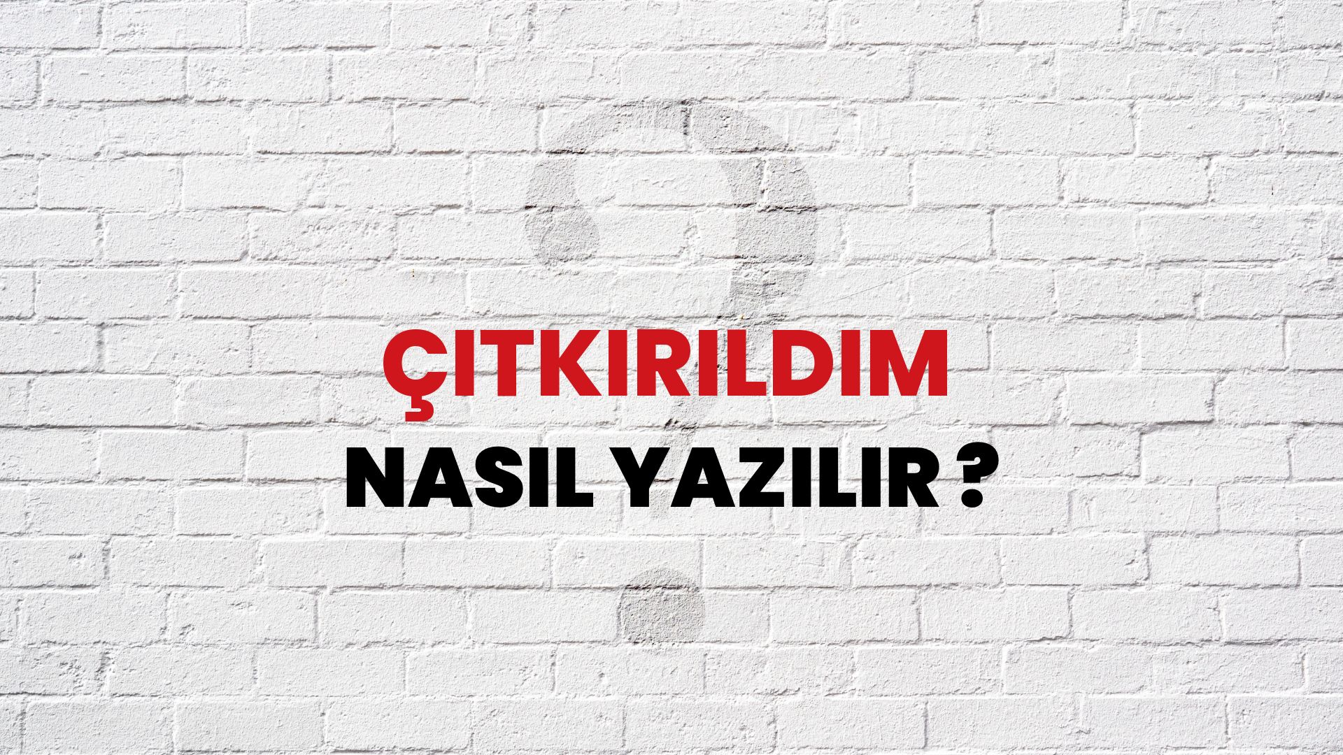 Çıtkırıldım Nasıl Yazılır? TDK ile Çıtkırıldım Doğru Yazılışı Nedir?