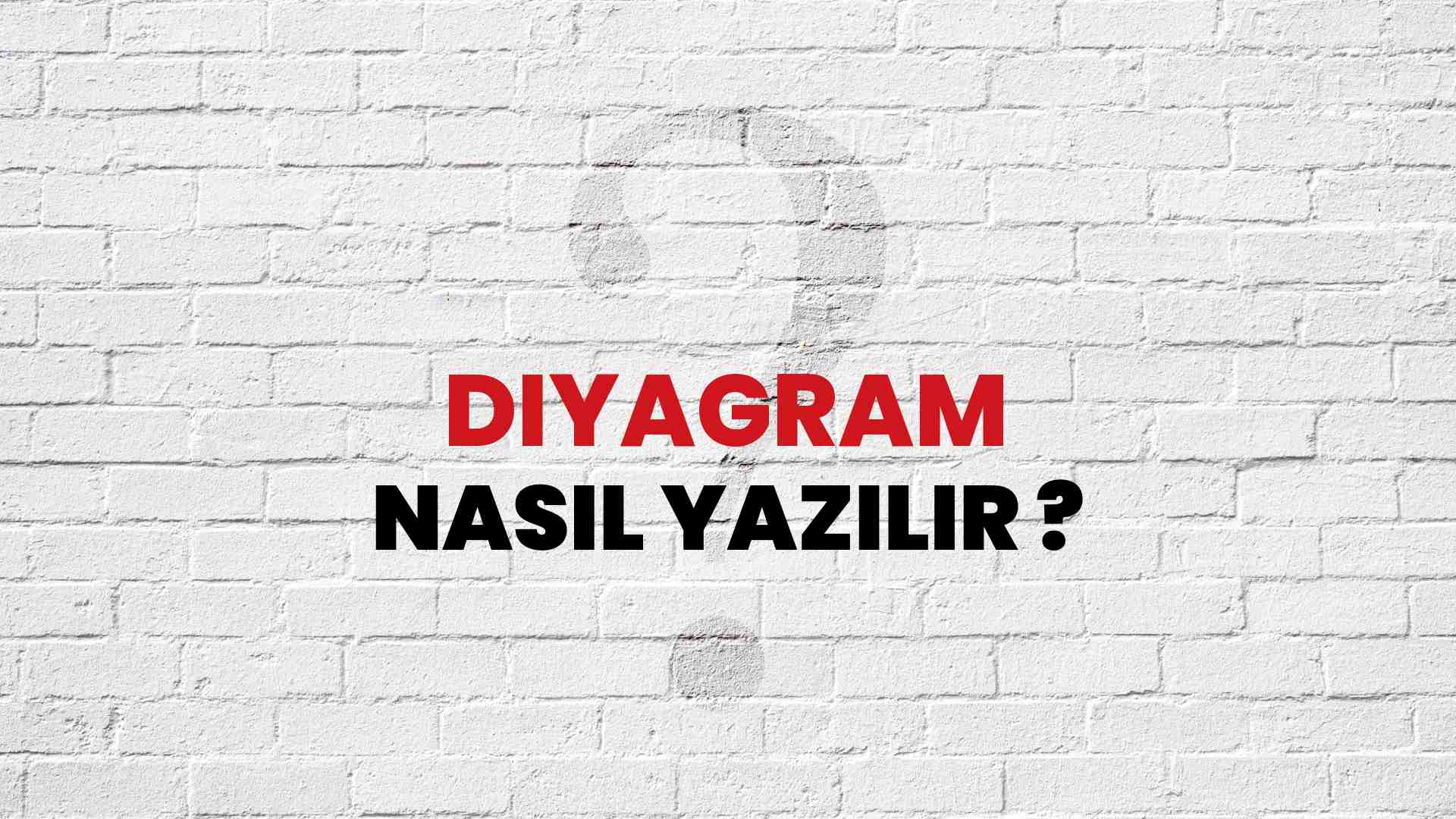 Diyagram Doğru Yazımı Nedir? TDK Ile Diyagram Kelimesinin Doğru ...