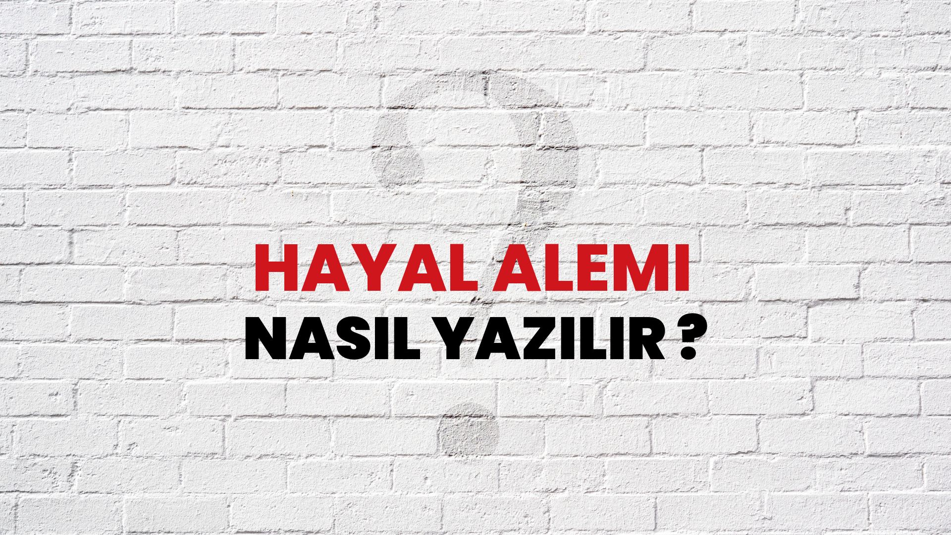 Hayal Alemi Nasıl Yazılır? TDK ile Hayal Alemi Doğru Yazılışı Nedir?