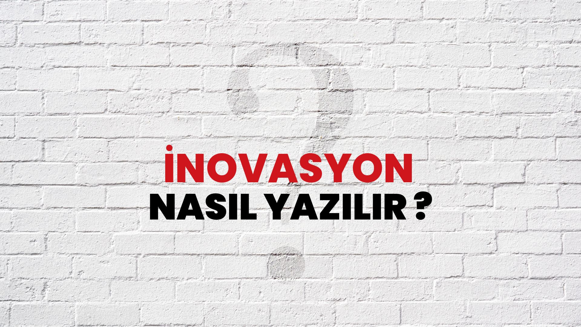 İnovasyon Nasıl Yazılır? TDK ile İnovasyon Doğru Yazılışı Nedir?