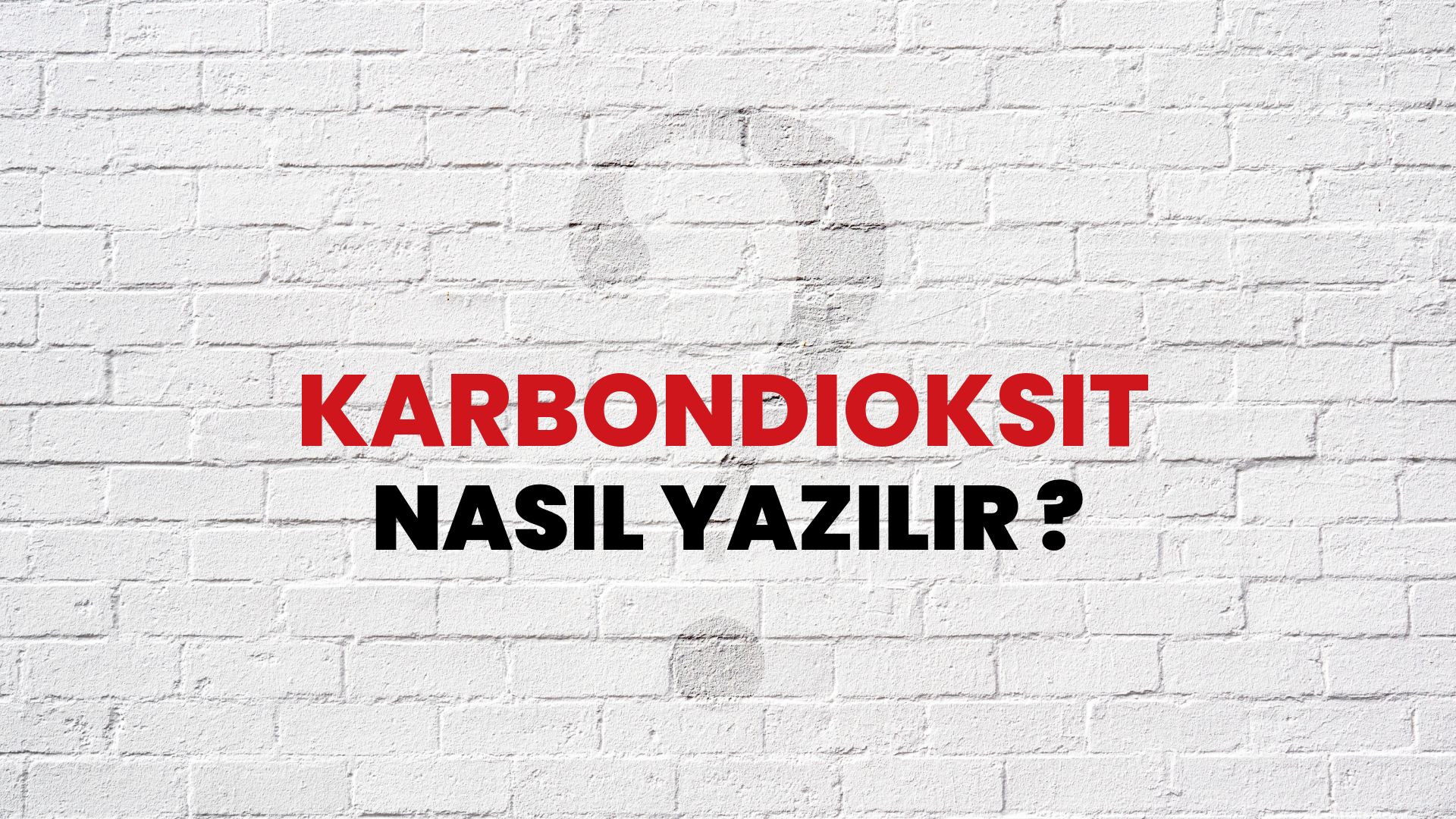 Karbondioksit Nasıl Yazılır? TDK ile Karbondioksit Doğru Yazılışı Nedir?