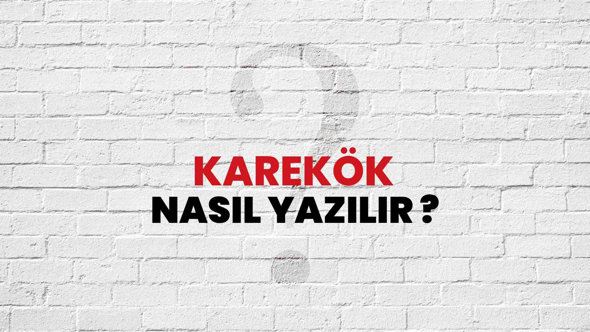 Karekök Nasıl Yazılır? TDK ile Karekök Doğru Yazılışı Nedir?
