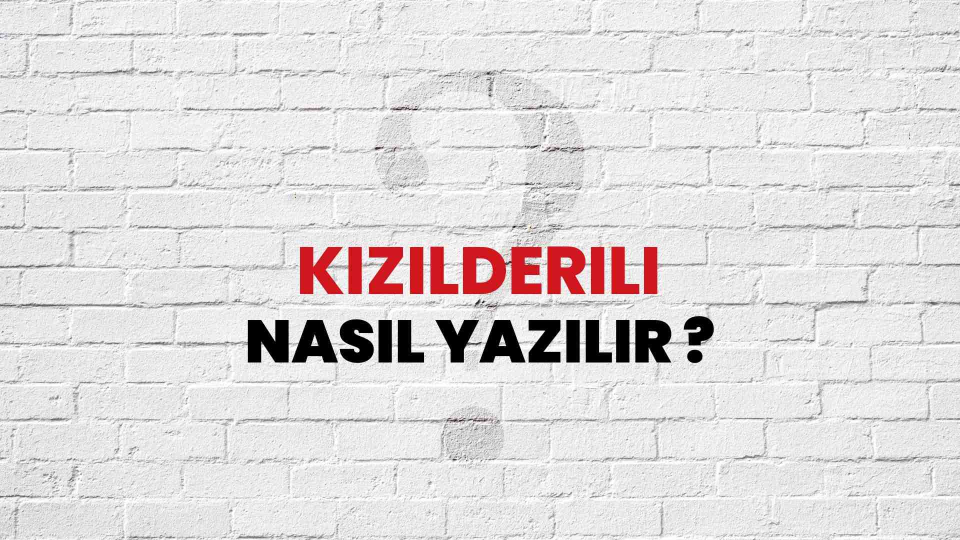 Kızılderili Doğru Yazımı Nedir? TDK ile Kızılderili Kelimesinin Doğru Yazılışı!