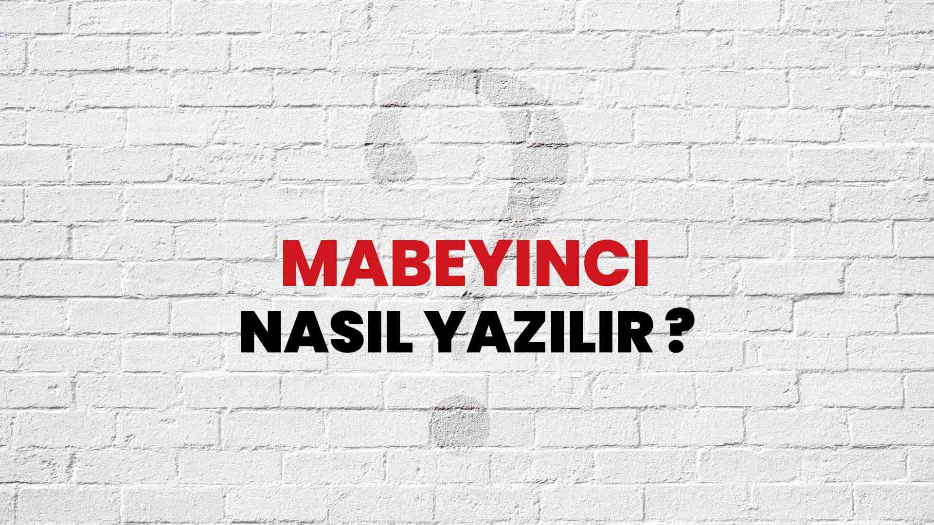 Mabeyinci Nasıl Yazılır? TDK ile Mabeyinci Doğru Yazılışı Nedir?