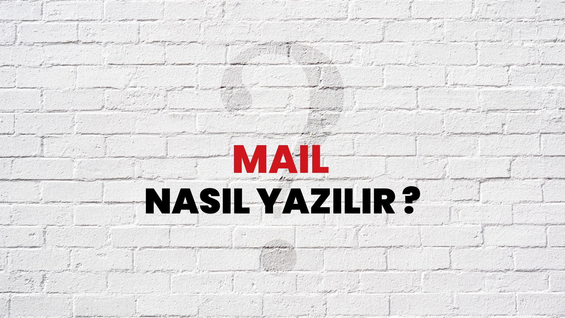 Mail Nasıl Yazılır? TDK ile Mail Doğru Yazılışı Nedir?