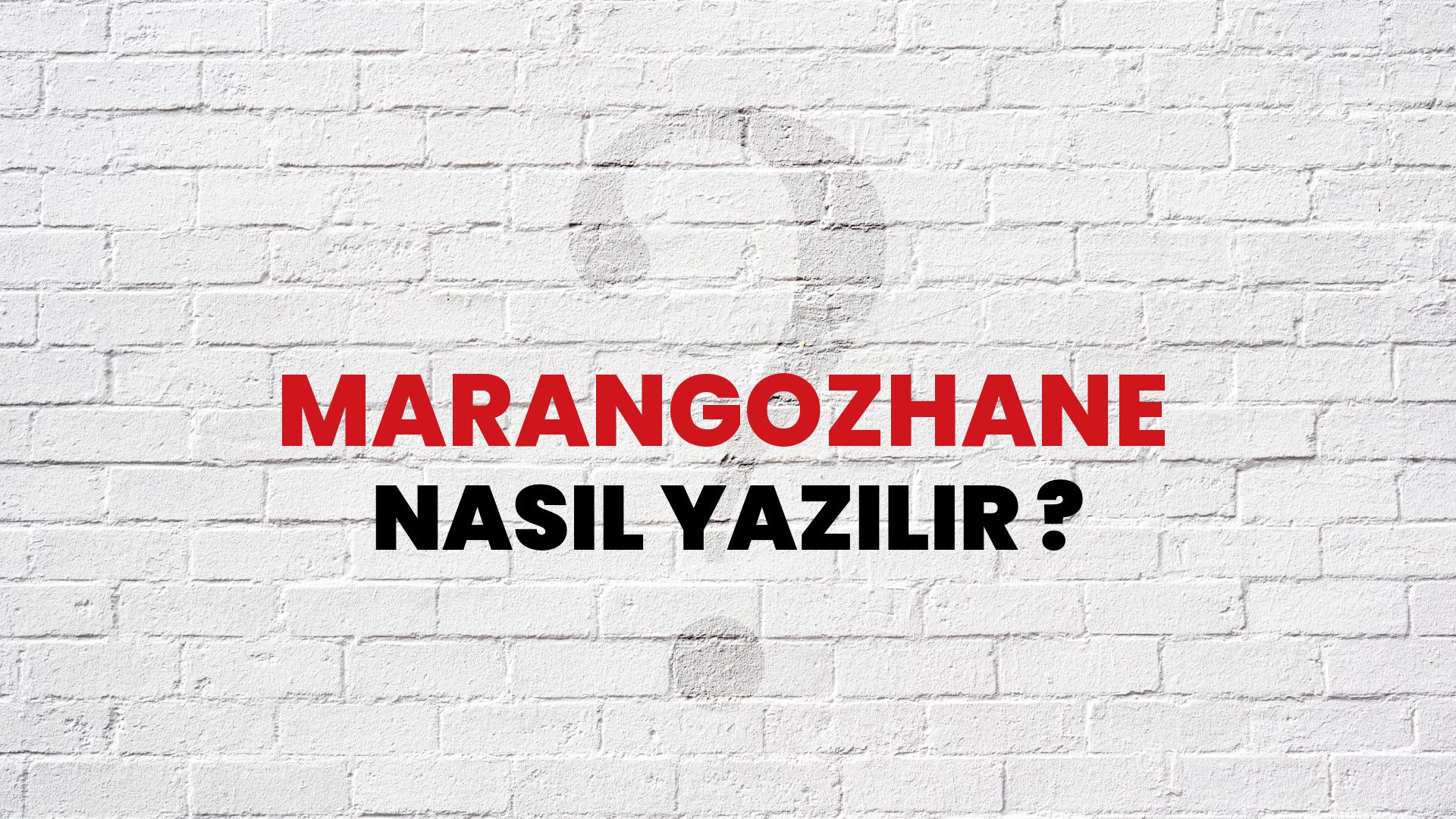 Marangozhane Nasıl Yazılır? TDK ile Marangozhane Doğru Yazılışı Nedir?