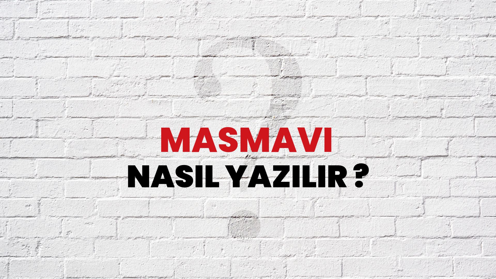 Masmavi Nasıl Yazılır? TDK ile Masmavi Doğru Yazılışı Nedir?