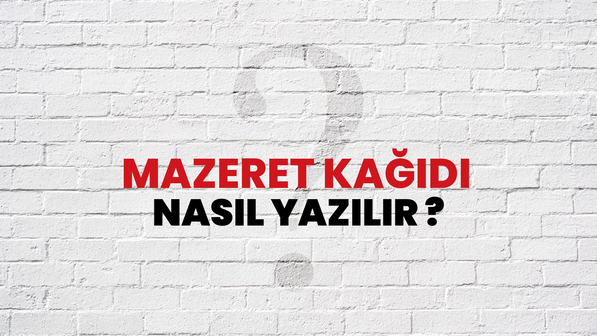 Mazeret Kağıdı Nasıl Yazılır? TDK ile Mazeret Kağıdı Doğru Yazılışı Nedir?