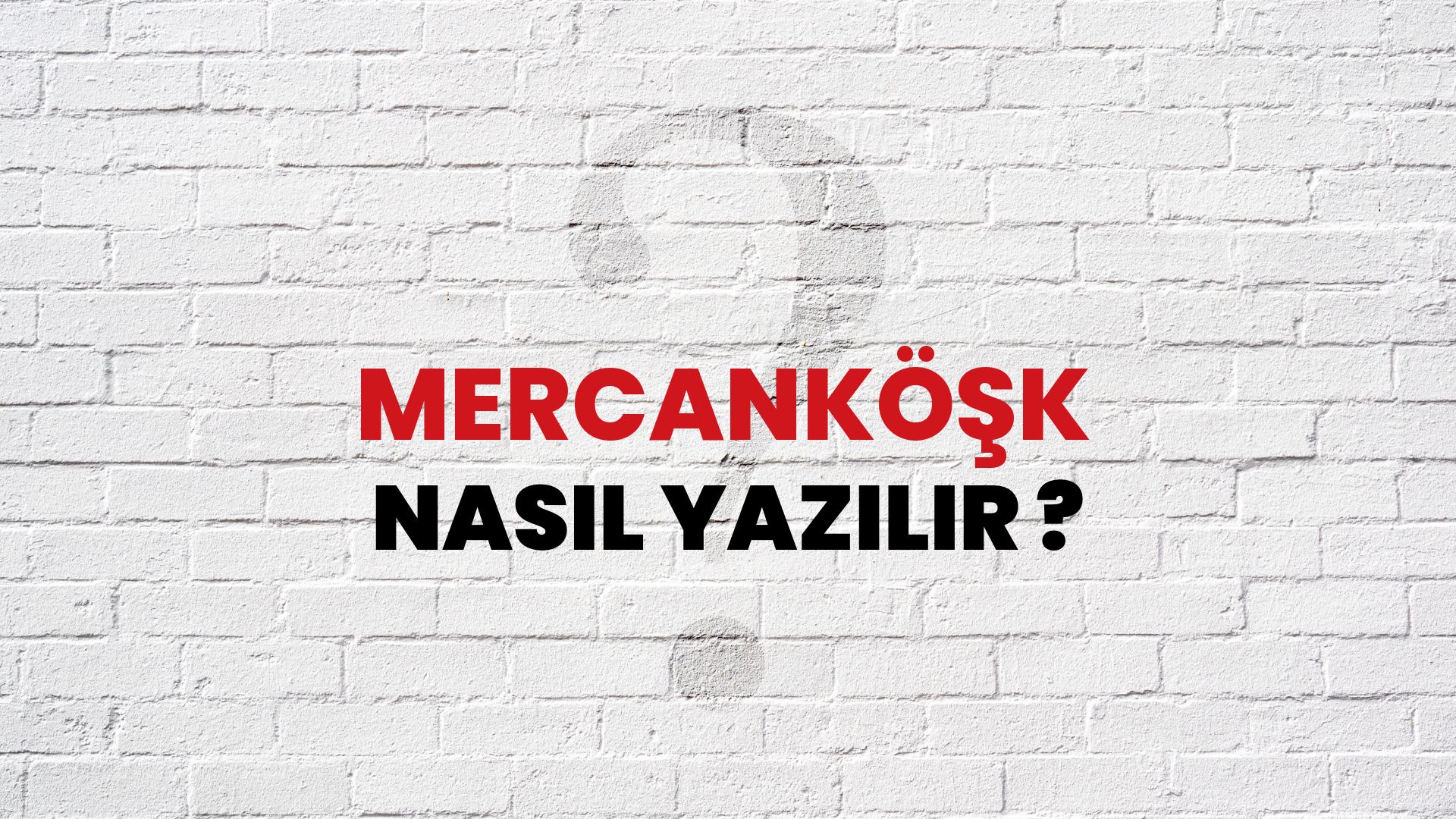 Mercanköşk Nasıl Yazılır? TDK ile Mercanköşk Doğru Yazılışı Nedir?