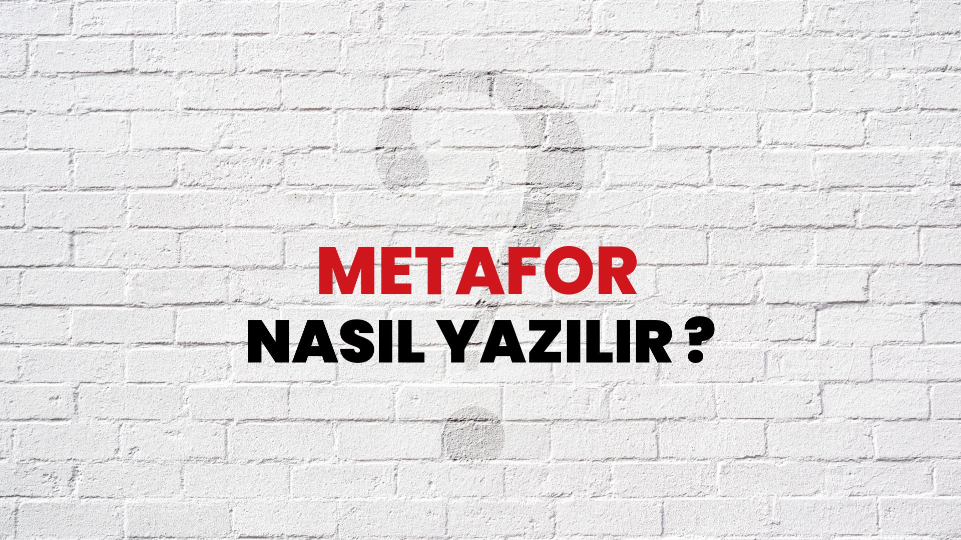 Metafor Nasıl Yazılır? TDK ile Metafor Doğru Yazılışı Nedir?