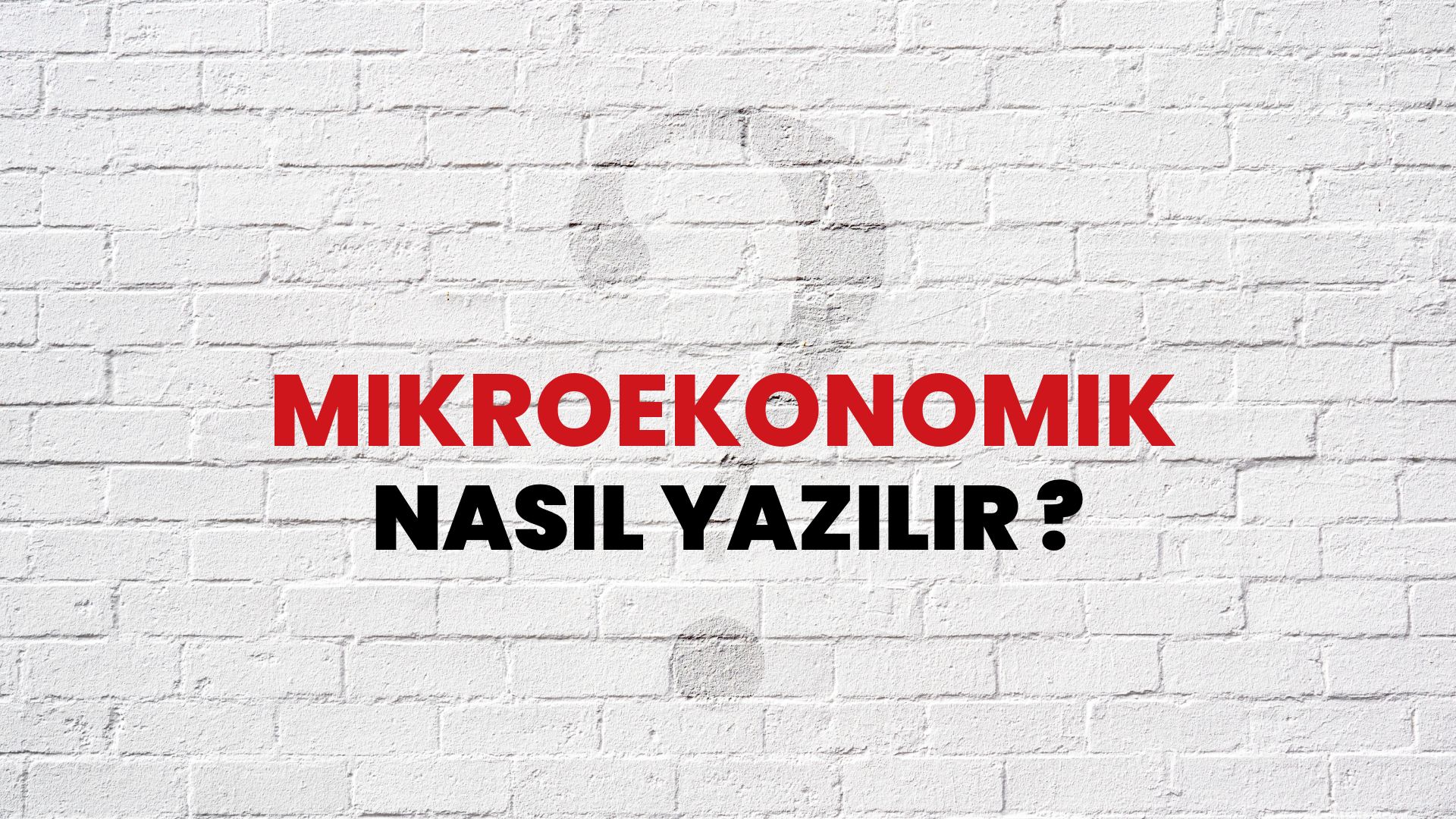 Mikroekonomik Nasıl Yazılır? TDK ile Mikroekonomik Doğru Yazılışı Nedir?
