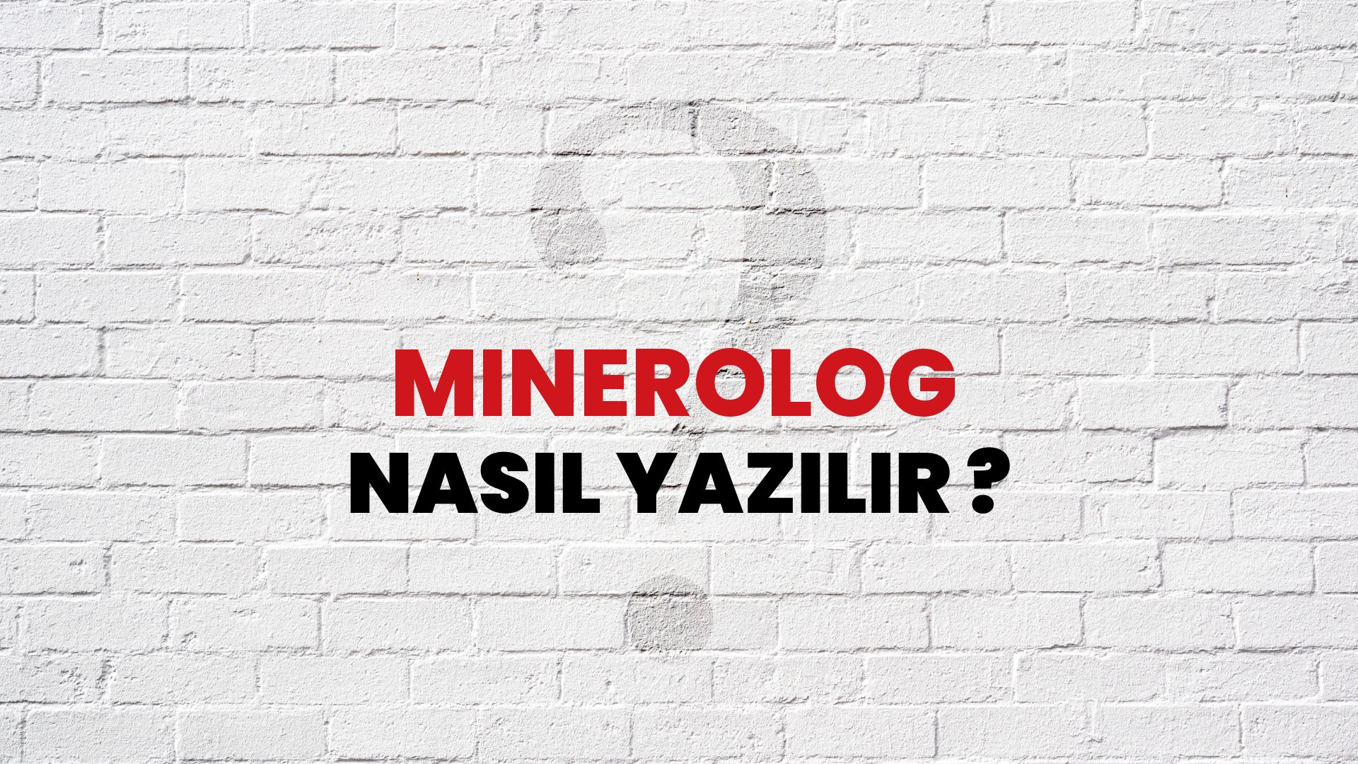 Minerolog Nasıl Yazılır? TDK ile Minerolog Doğru Yazılışı Nedir?