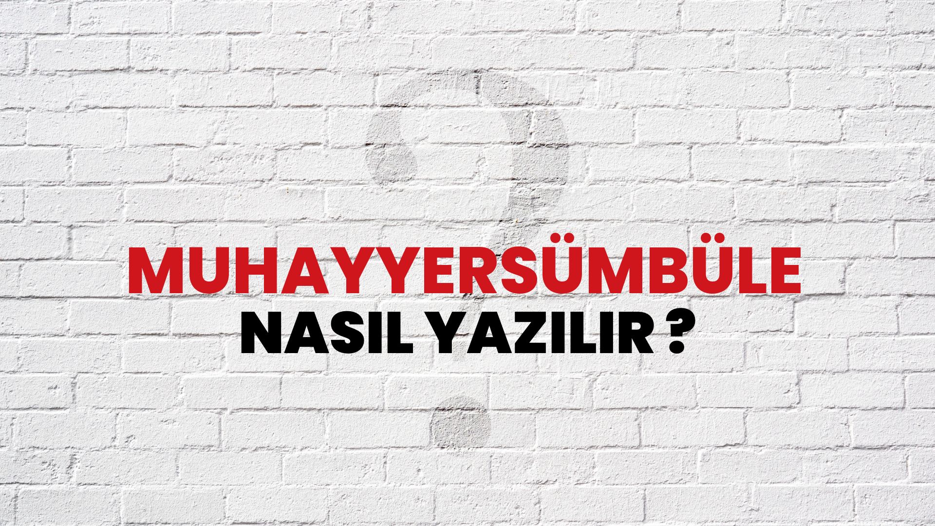 Muhayyersümbüle Nasıl Yazılır? TDK ile Muhayyersümbüle Doğru Yazılışı Nedir?