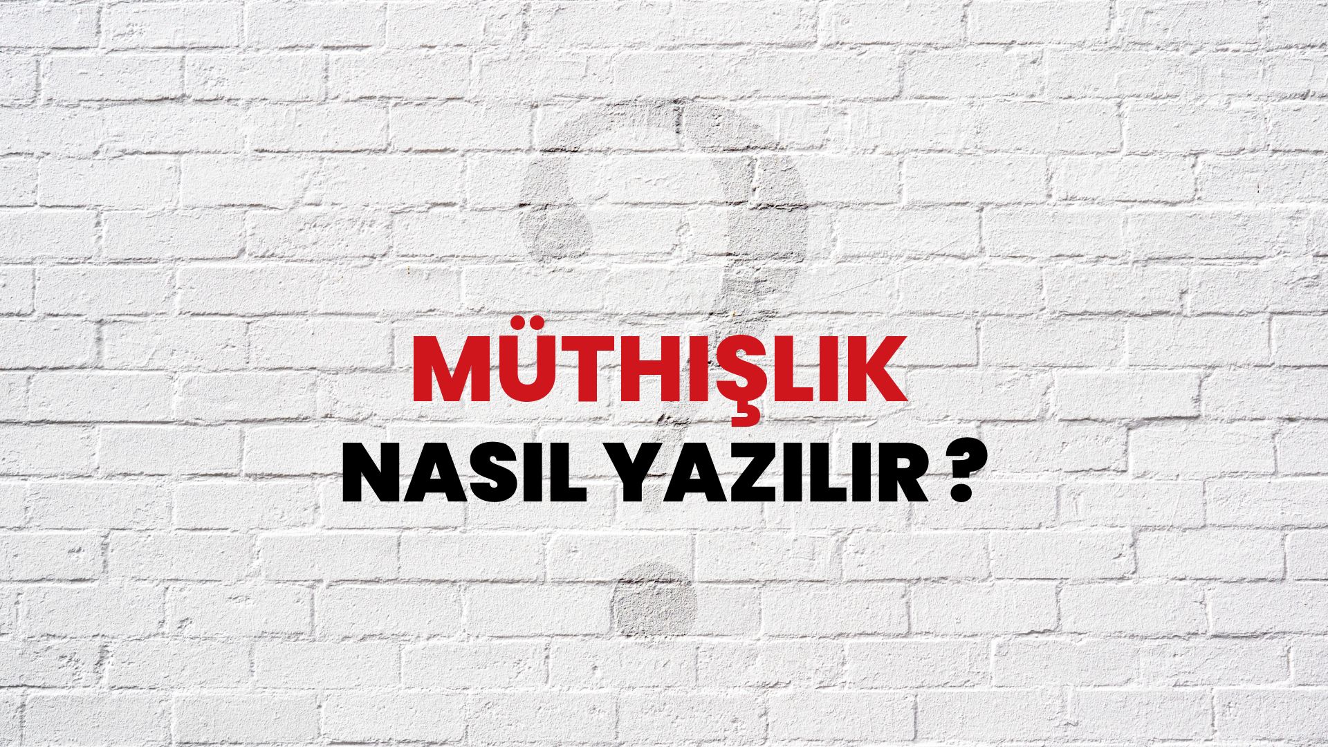 Müthişlik Nasıl Yazılır? TDK ile Müthişlik Doğru Yazılışı Nedir?